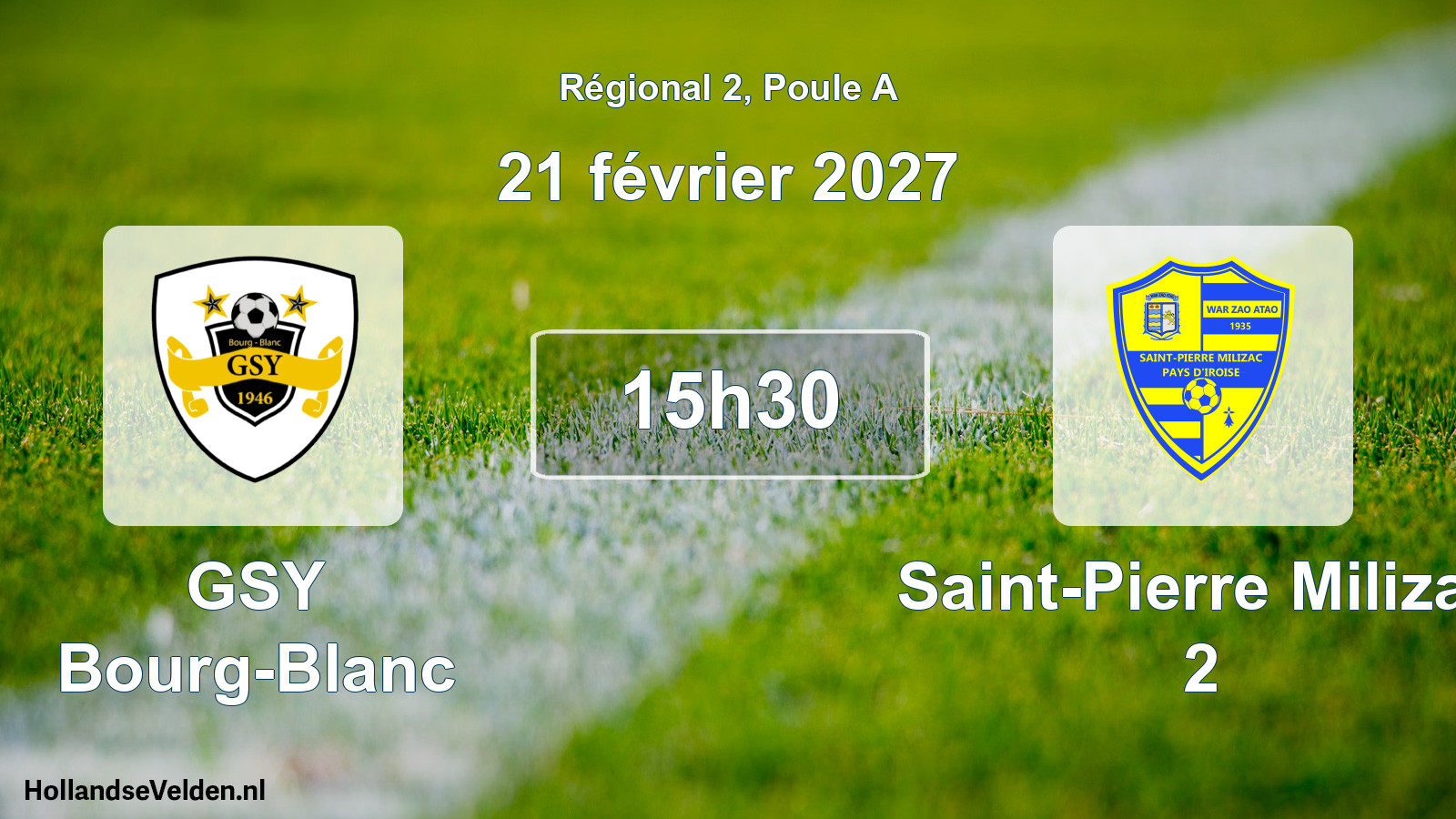 Scheduled Match: GSY Bourg-Blanc - Saint-Pierre Milizac 2 (21 February 2027)