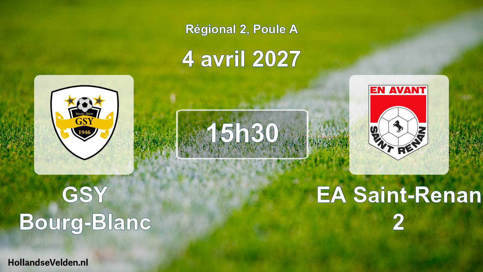 Geplande wedstrijd: GSY Bourg-Blanc - EA Saint-Renan 2 (4 april 2027)