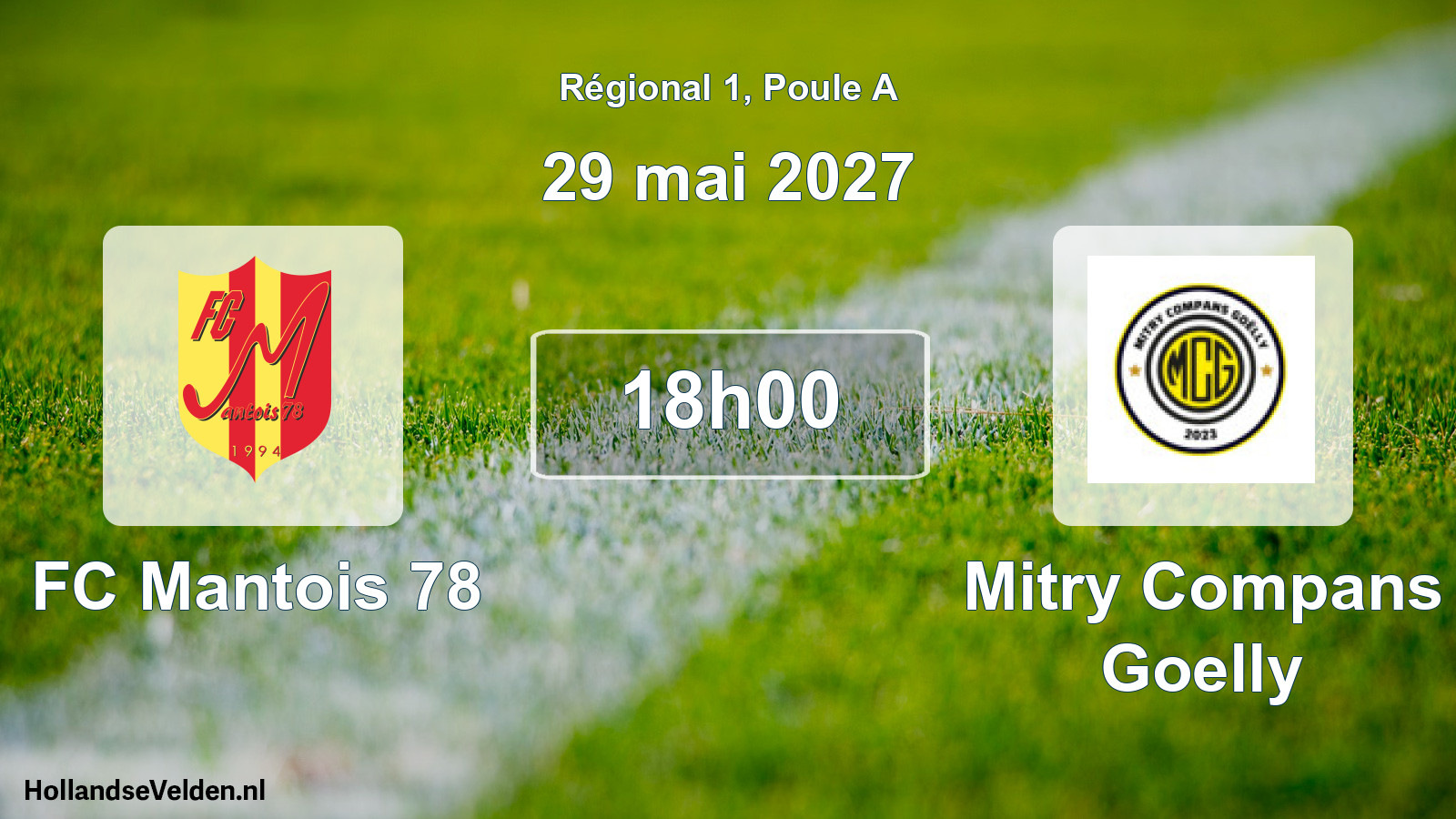Scheduled Match: FC Mantois 78 - Mitry Compans Goelly (29 May 2027)