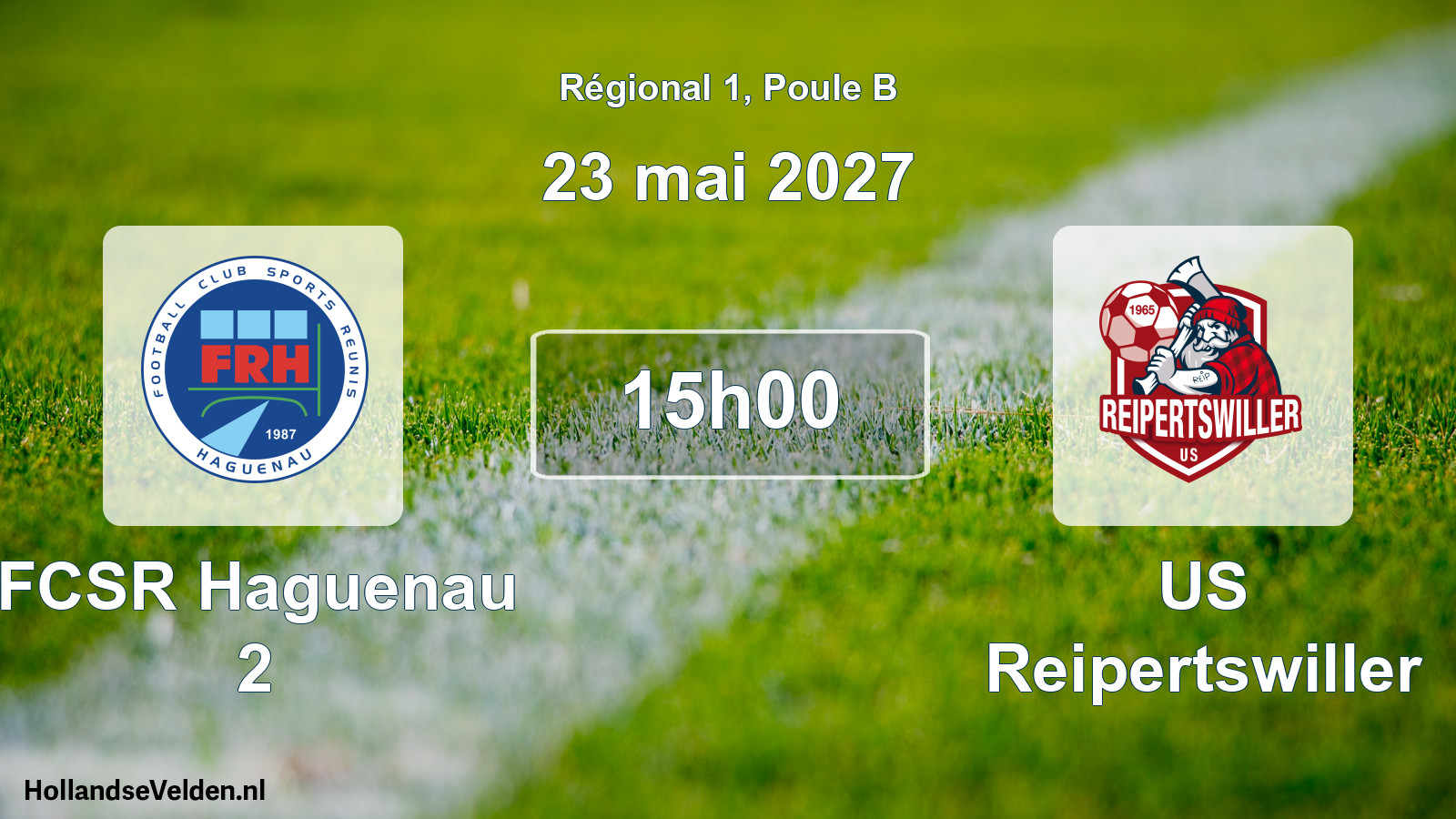 Match programmé: FCSR Haguenau 2 - US Reipertswiller (23 mai 2027)
