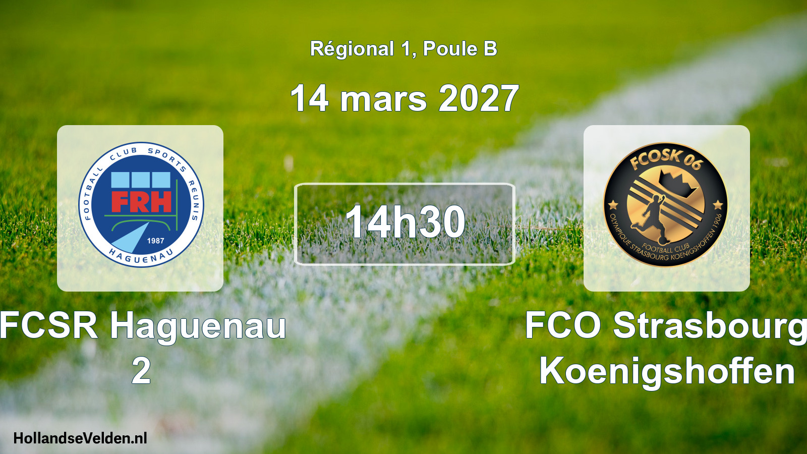 Scheduled Match: FCSR Haguenau 2 - FCO Strasbourg Koenigshoffen (14 March 2027)