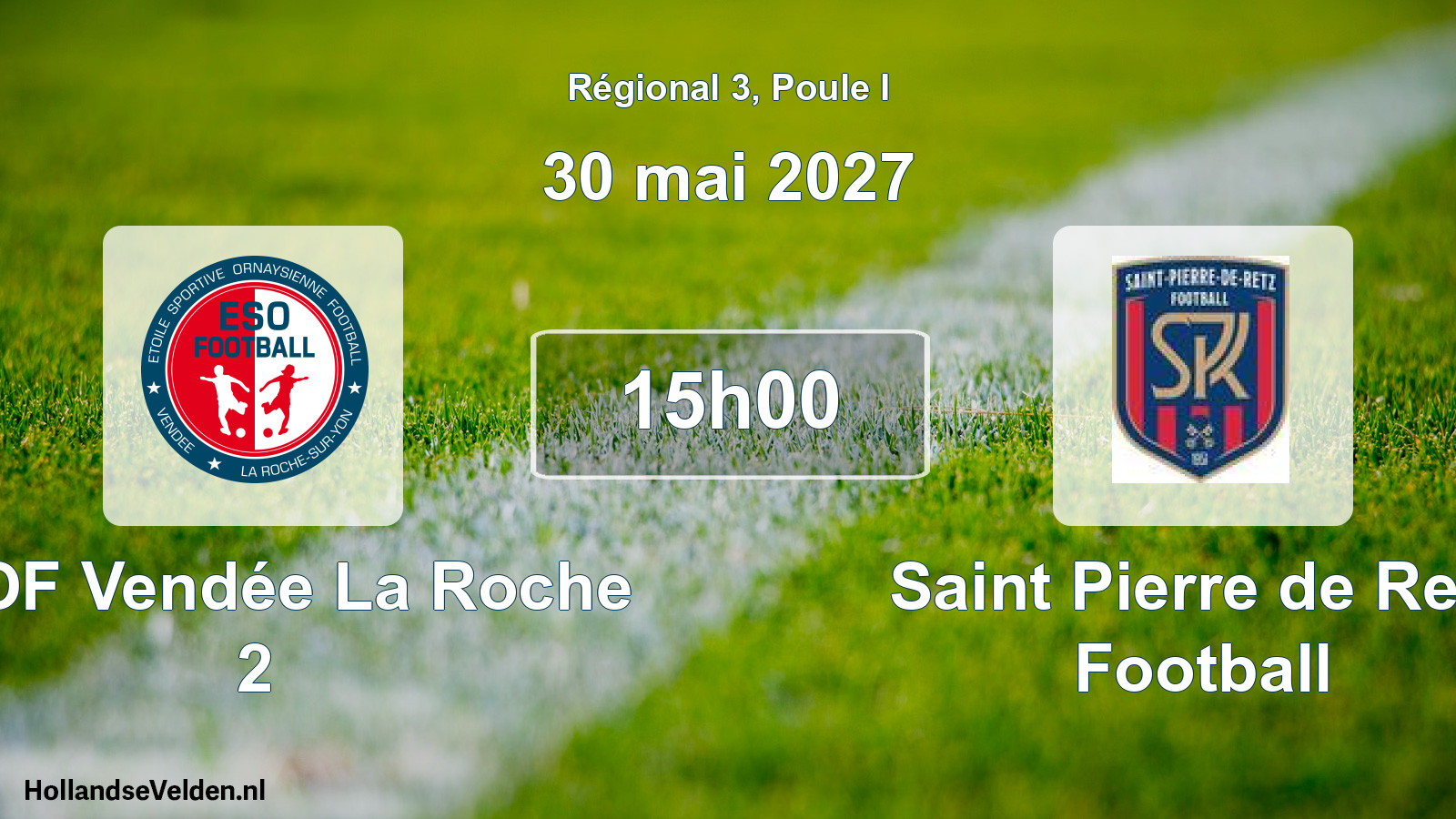 Scheduled Match: ESOF Vendée La Roche 2 - Saint Pierre de Retz Football (30 May 2027)