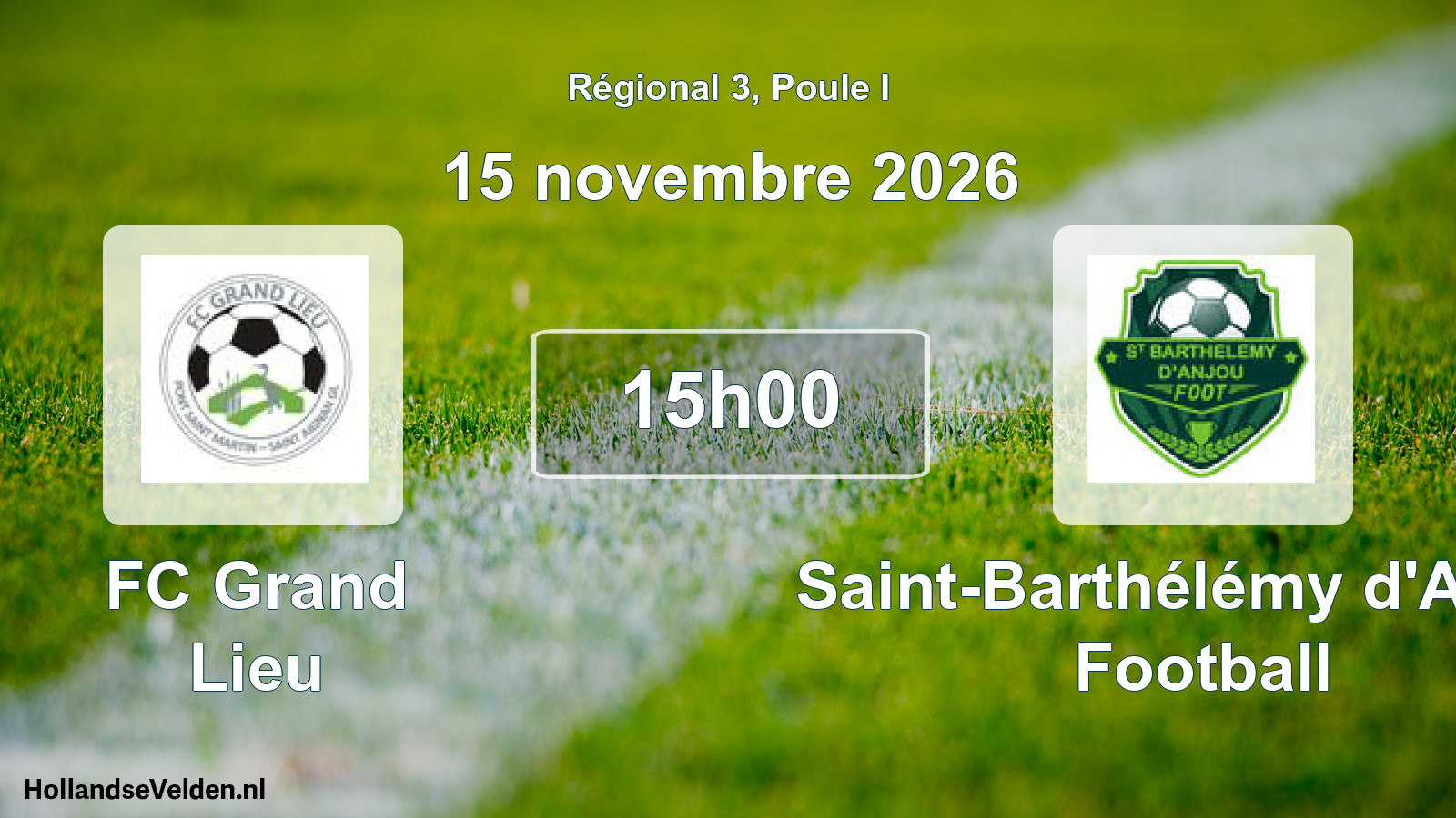 Scheduled Match: FC Grand Lieu - Saint-Barthélémy d'Anjou Football (15 November 2026)