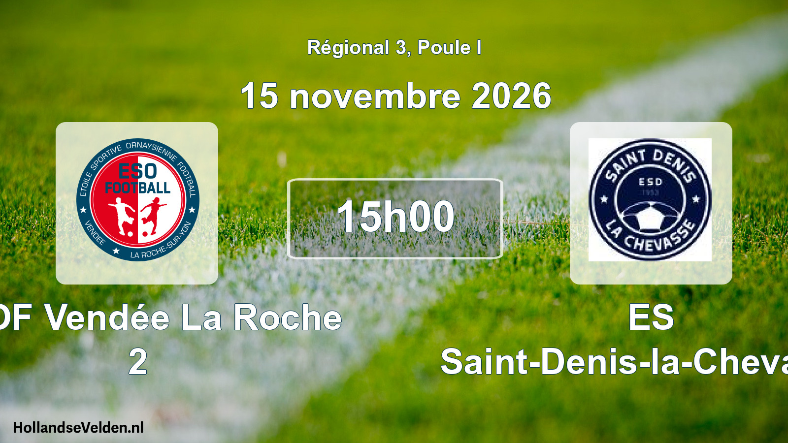 Scheduled Match: ESOF Vendée La Roche 2 - ES Saint-Denis-la-Chevasse (15 November 2026)