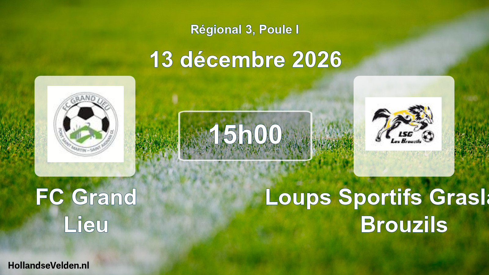 Geplande wedstrijd: FC Grand Lieu - Loups Sportifs Grasla Les Brouzils (13 december 2026)