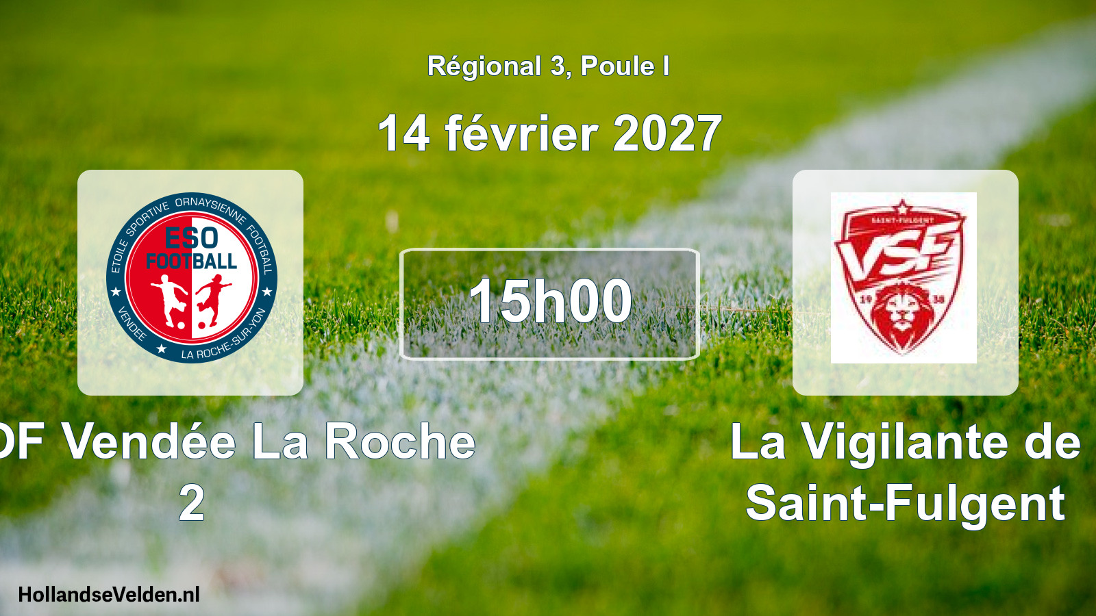Scheduled Match: ESOF Vendée La Roche 2 - La Vigilante de Saint-Fulgent (14 February 2027)