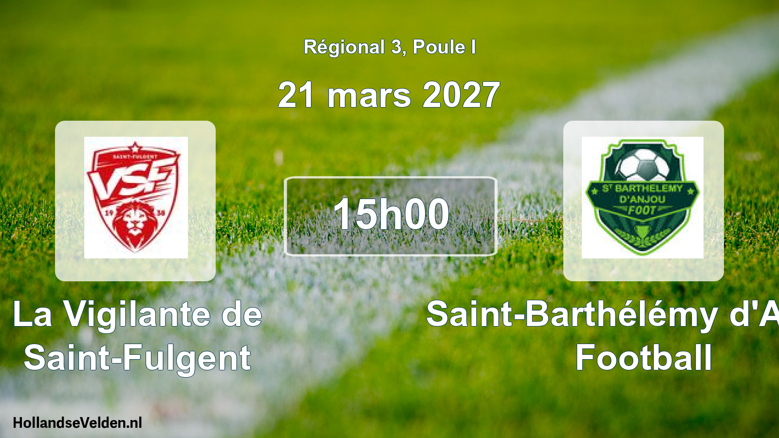 Geplande wedstrijd: La Vigilante de Saint-Fulgent - Saint-Barthélémy d'Anjou Football (21 maart 2027)