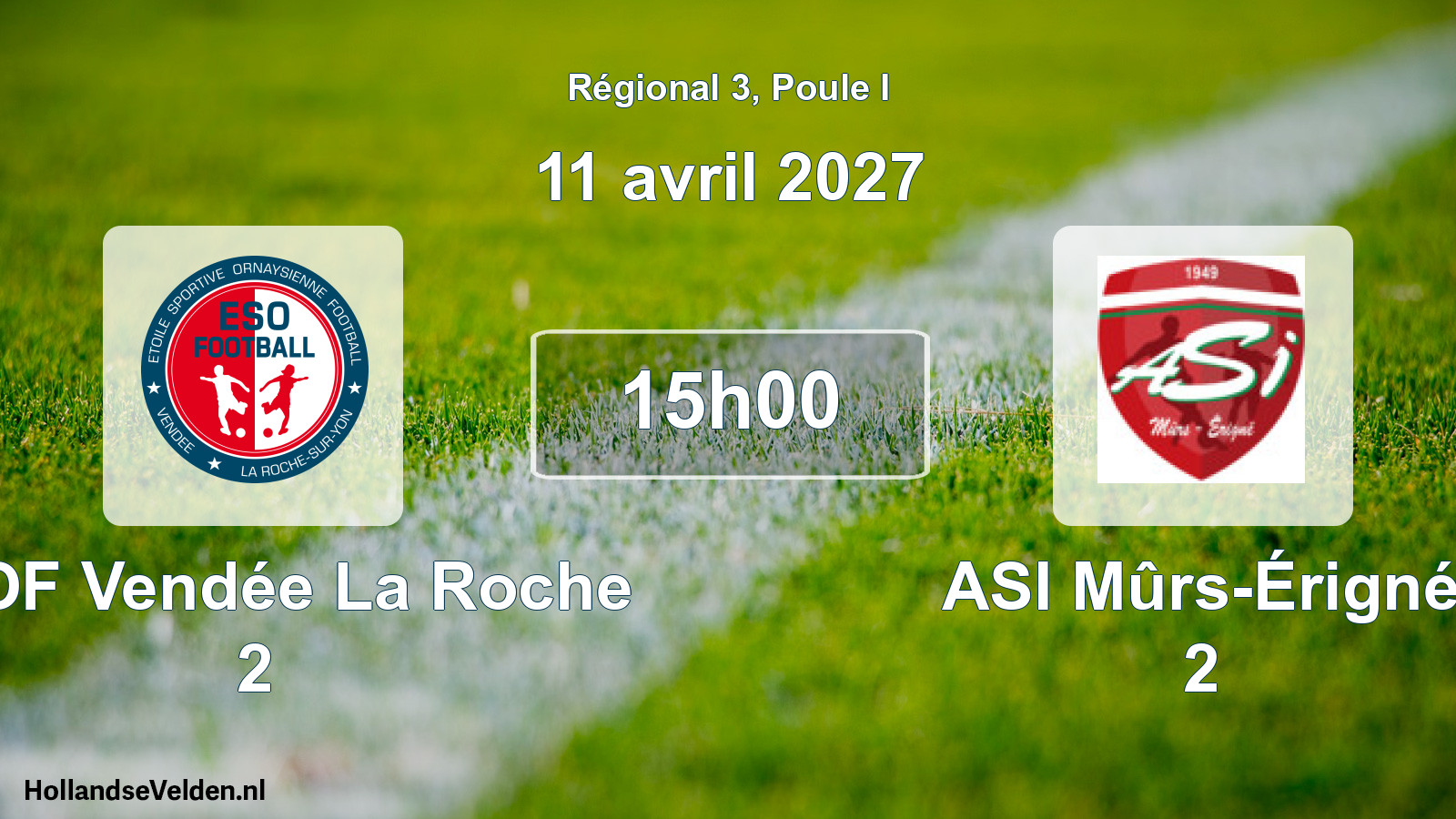 Geplande wedstrijd: ESOF Vendée La Roche 2 - ASI Mûrs-Érigné 2 (11 april 2027)