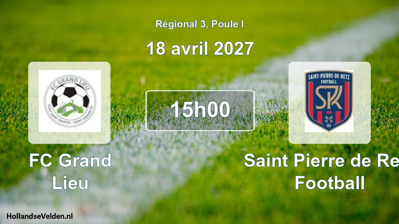 Scheduled Match: FC Grand Lieu - Saint Pierre de Retz Football (18 April 2027)