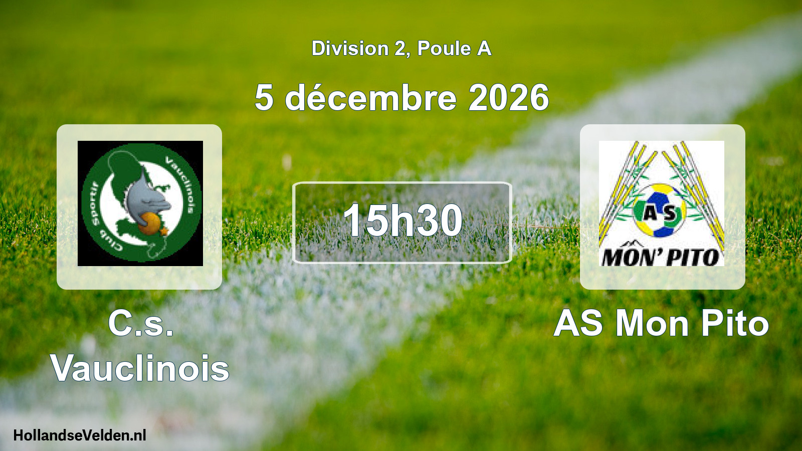 Match programmé: C.s. Vauclinois - AS Mon Pito (5 décembre 2026)