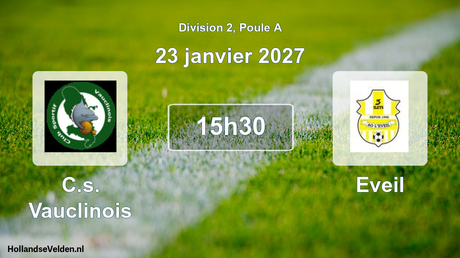Match programmé: C.s. Vauclinois - Eveil (23 janvier 2027)