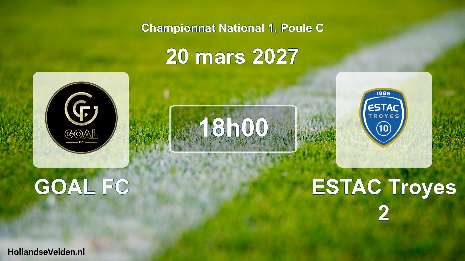 Match programmé: GOAL FC - ESTAC Troyes 2 (20 mars 2027)