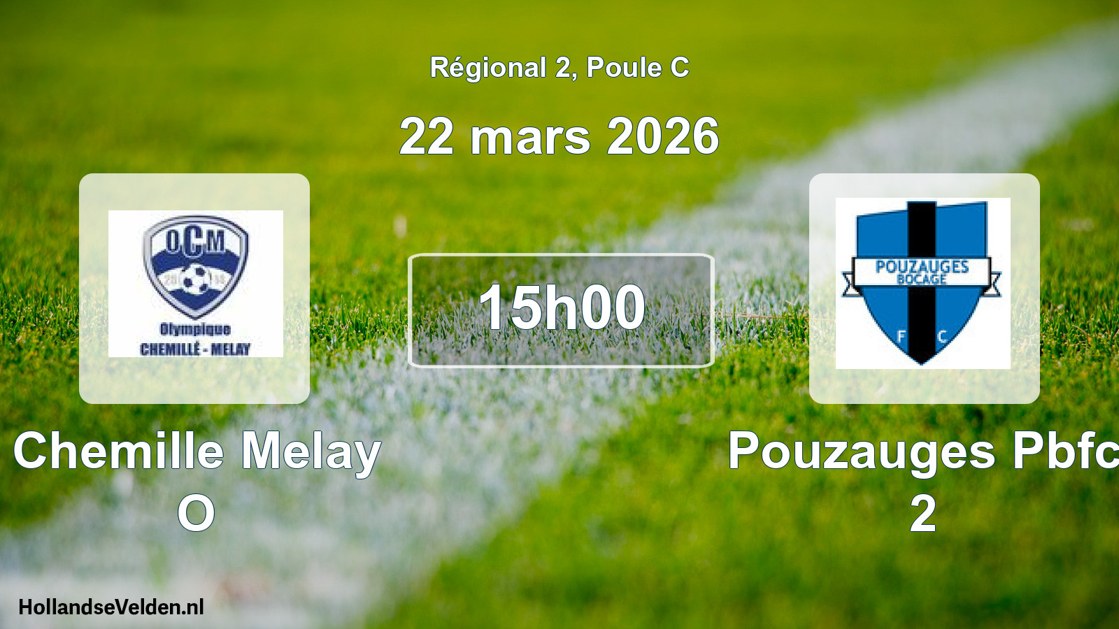 Scheduled Match: Chemille Melay O - Pouzauges Pbfc 2 (22 March 2026)