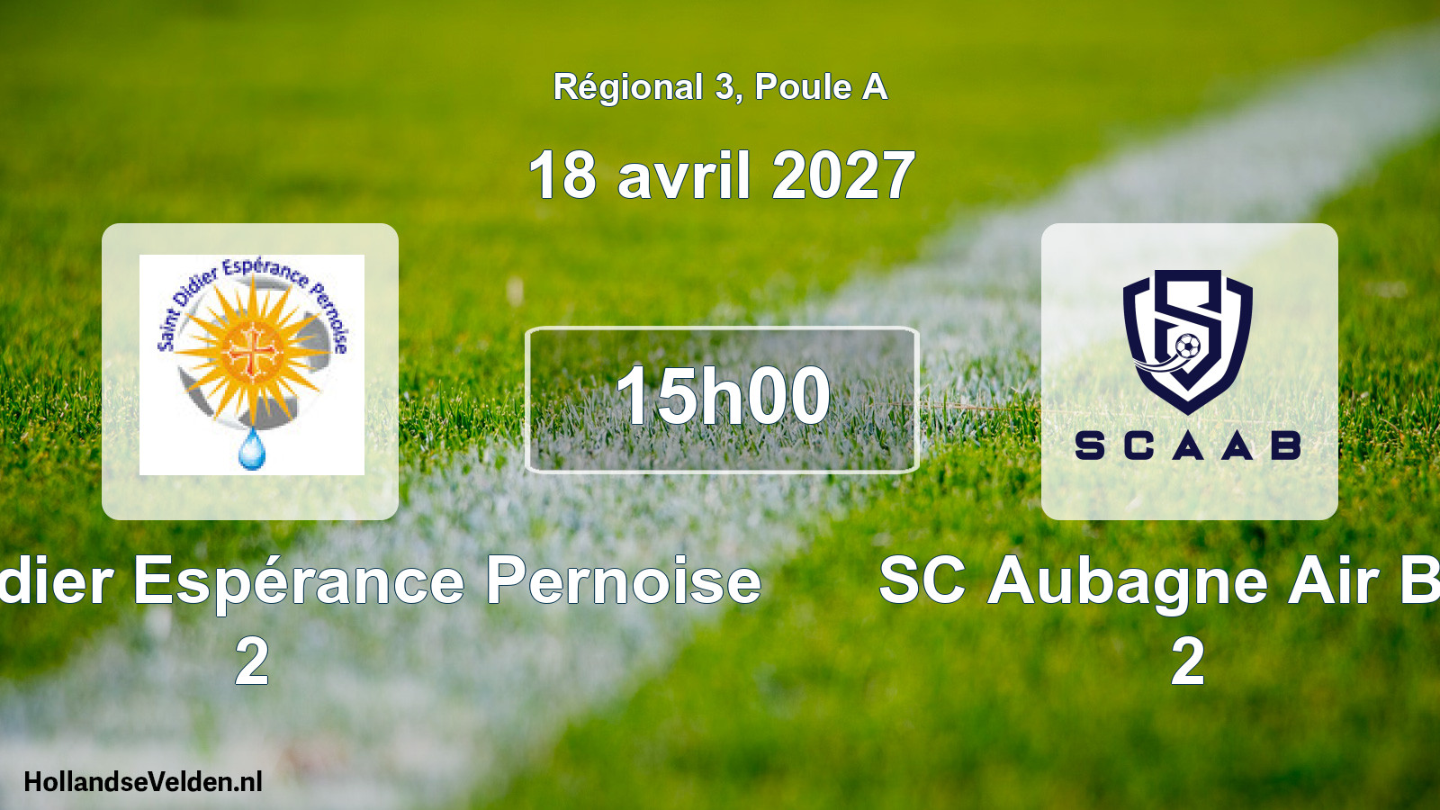 Scheduled Match: Saint-Didier Espérance Pernoise 2 - SC Aubagne Air Bel 2 (18 April 2027)