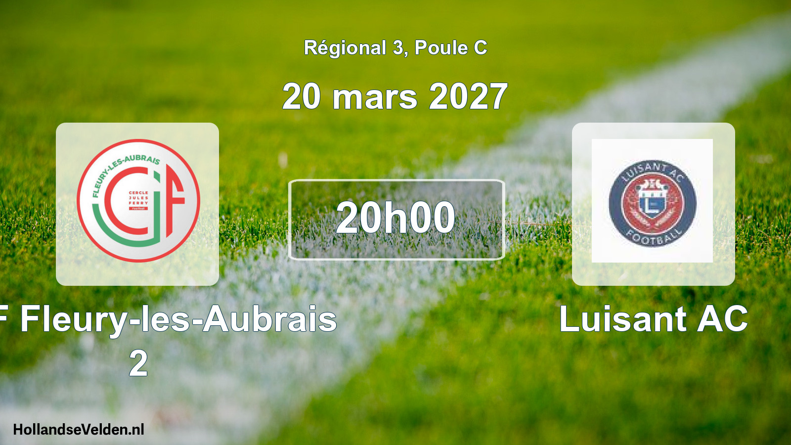 Scheduled Match: CJF Fleury-les-Aubrais 2 - Luisant AC (20 March 2027)