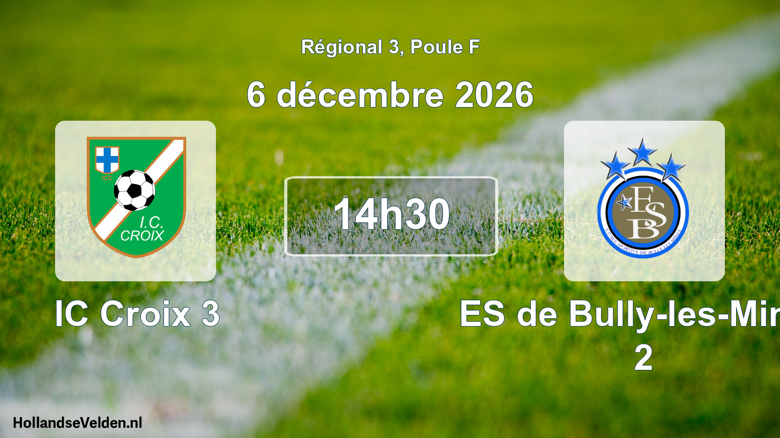 Scheduled Match: IC Croix 3 - ES de Bully-les-Mines 2 (6 December 2026)