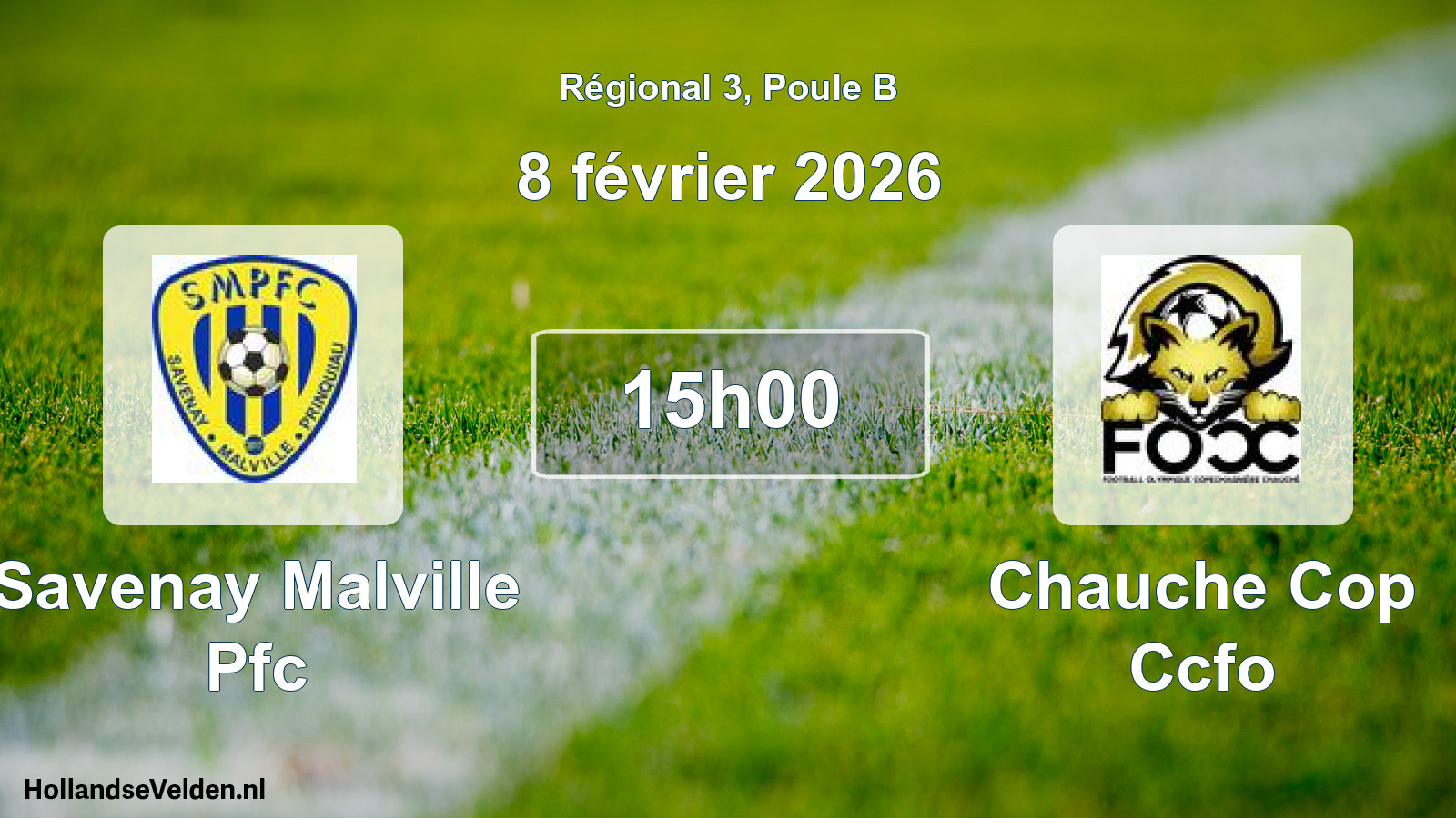 Geplande wedstrijd: Savenay Malville Pfc - Chauche Cop Ccfo (8 février 2026)