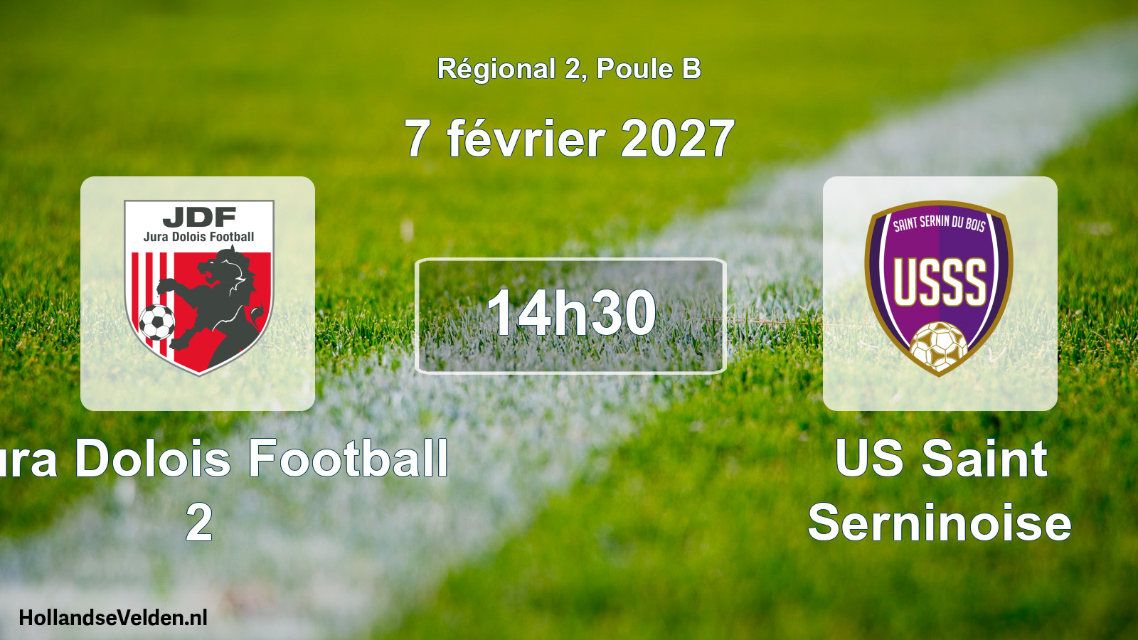 Scheduled Match: Jura Dolois Football 2 - US Saint Serninoise (7 February 2027)