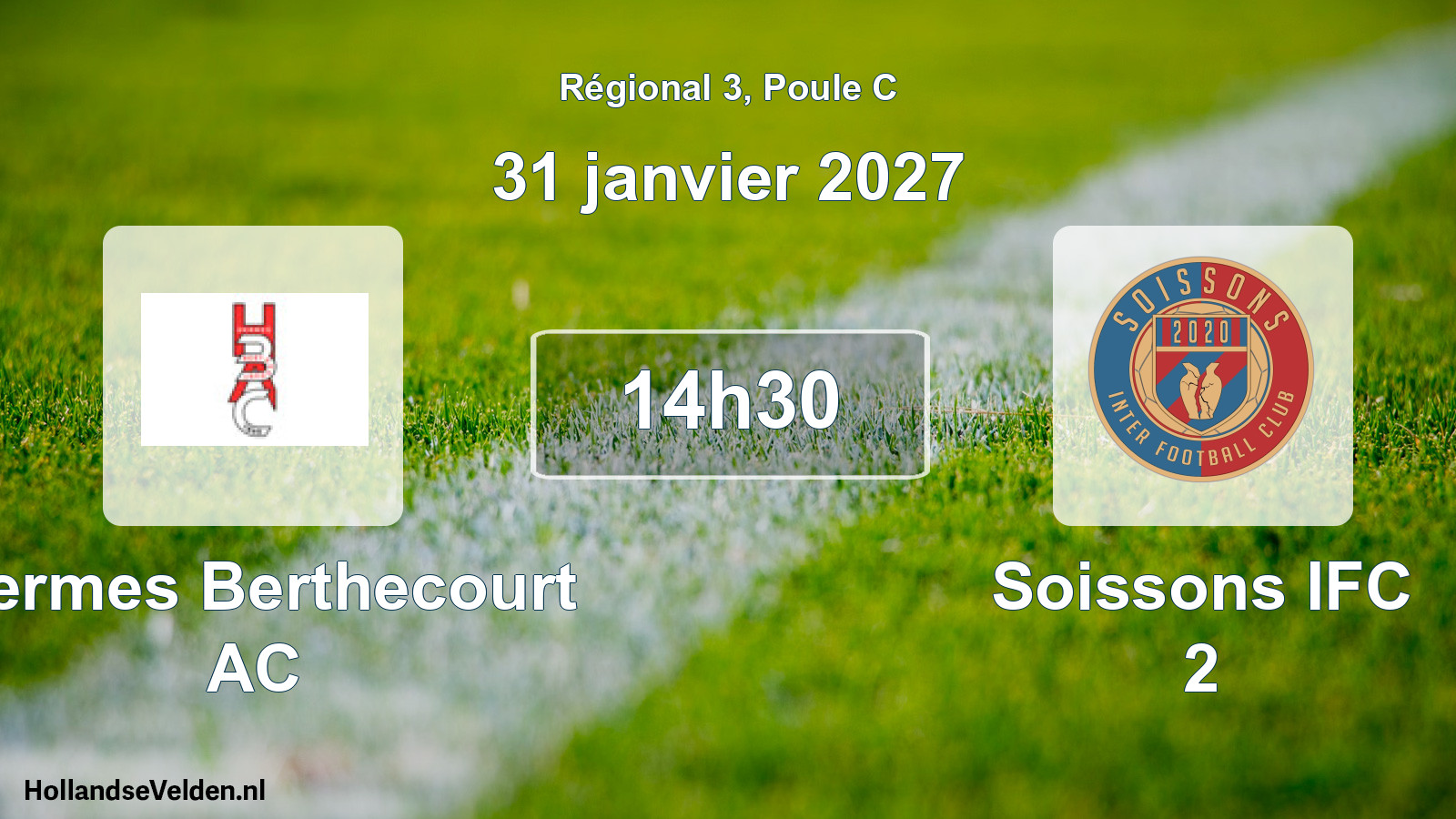 Scheduled Match: Hermes Berthecourt AC - Soissons IFC 2 (31 January 2027)