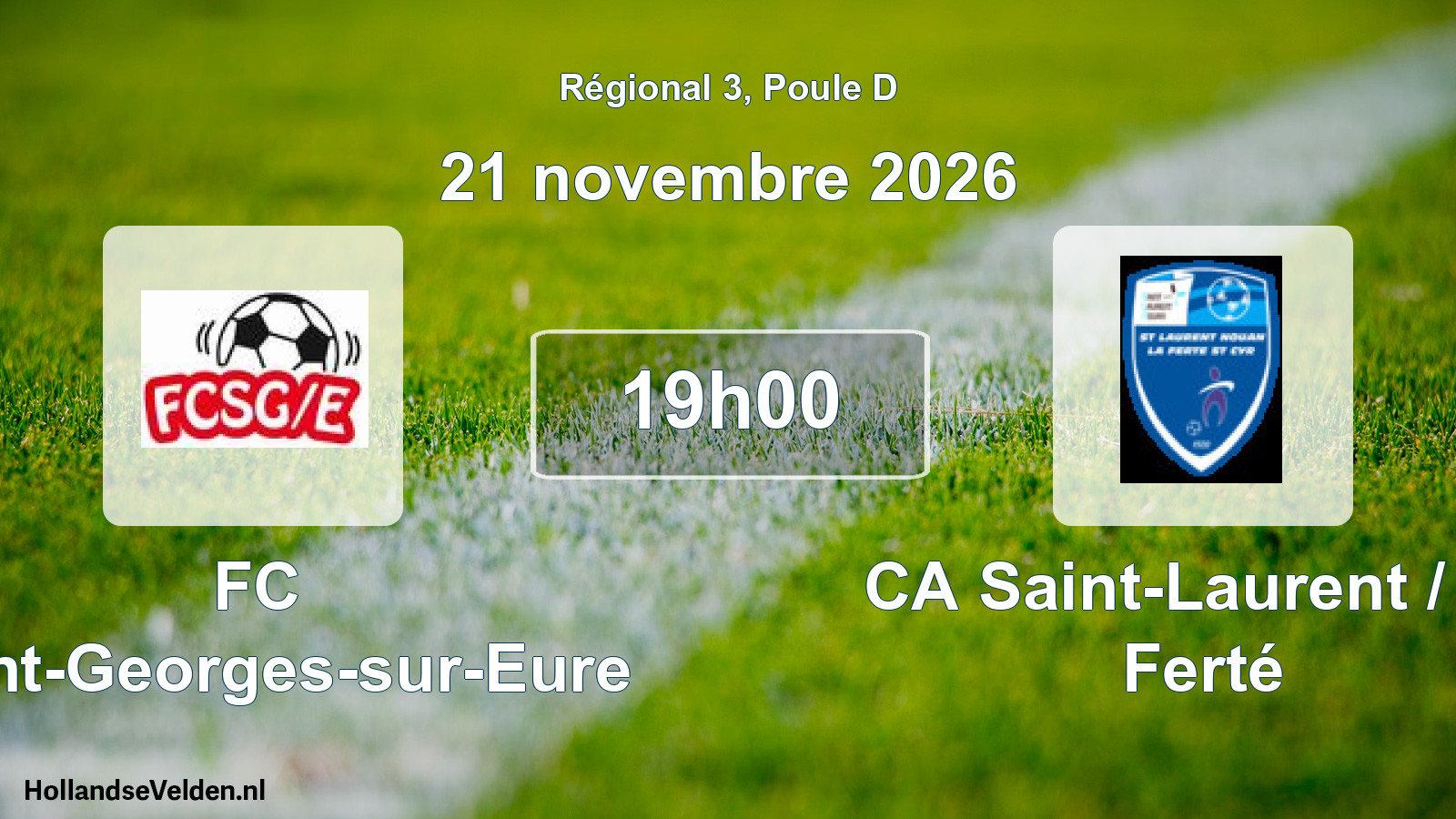 Geplande wedstrijd: FC Saint-Georges-sur-Eure - CA Saint-Laurent / La Ferté (21 november 2026)