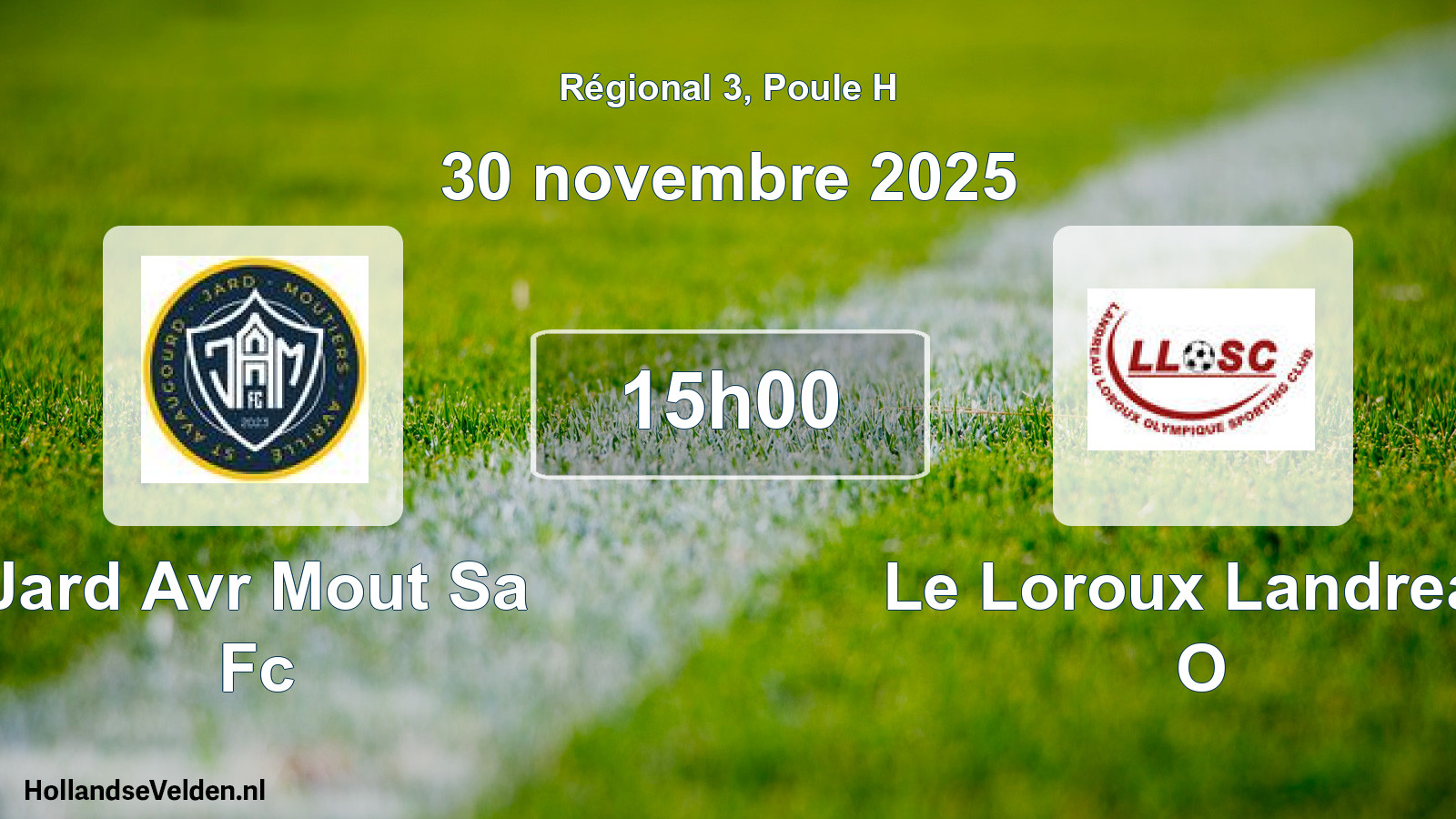 Geplande wedstrijd: Jard Avr Mout Sa Fc - Le Loroux Landreau O (30 novembre 2025)