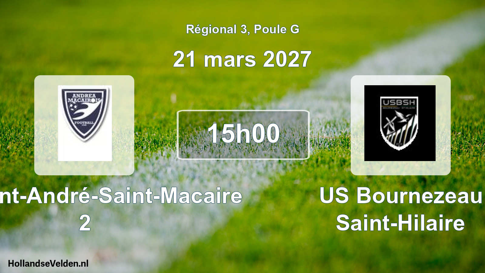 Scheduled Match: FC Saint-André-Saint-Macaire 2 - US Bournezeau Saint-Hilaire (21 March 2027)