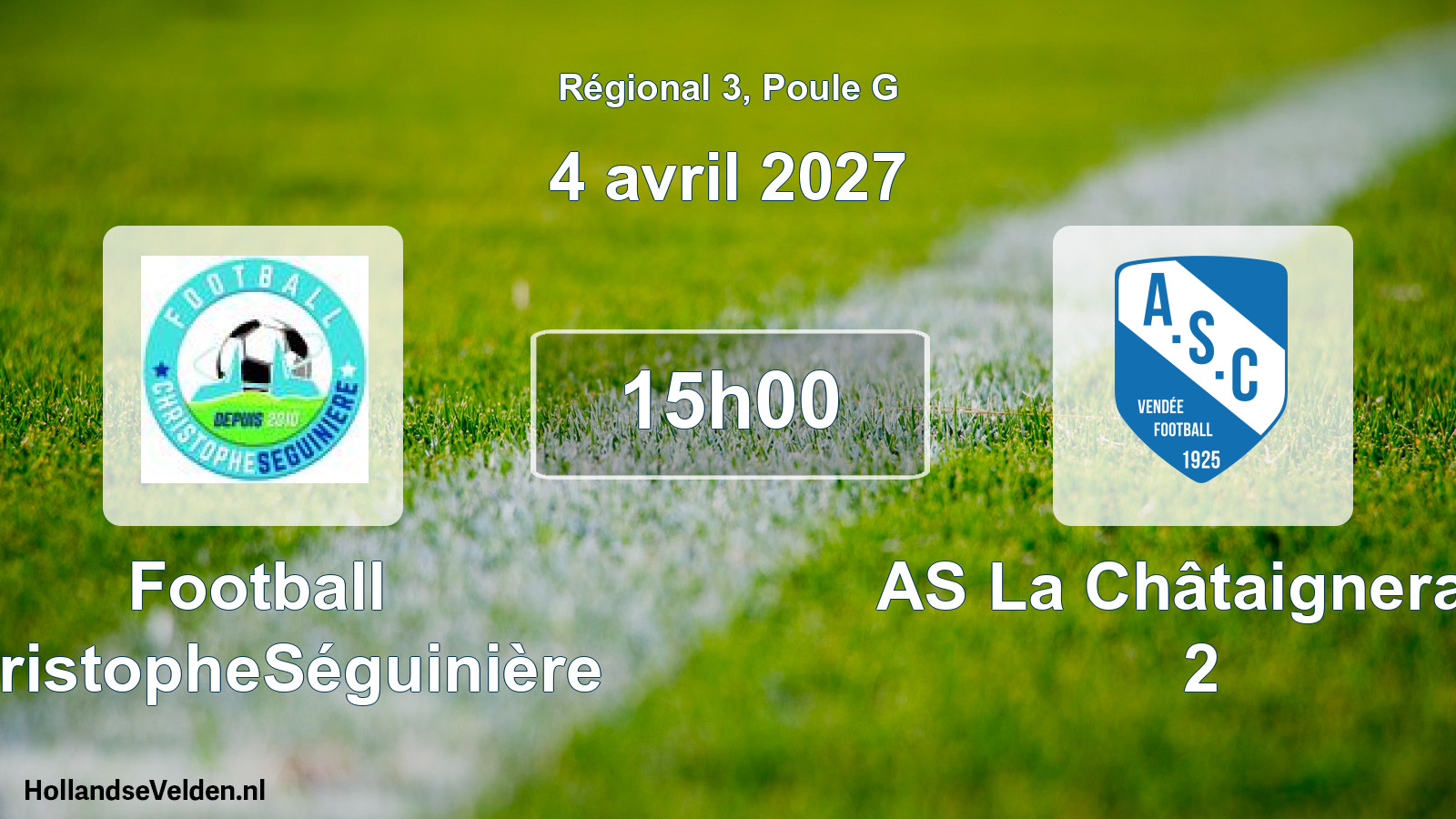 Scheduled Match: Football ChristopheSéguinière - AS La Châtaigneraie 2 (4 April 2027)