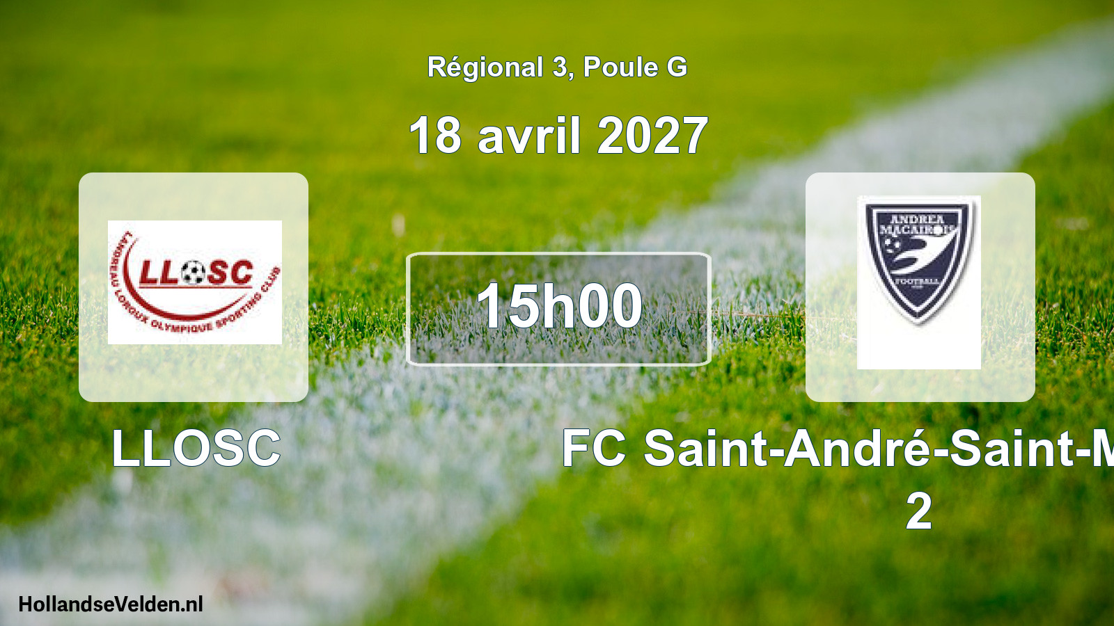 Geplande wedstrijd: LLOSC - FC Saint-André-Saint-Macaire 2 (18 april 2027)