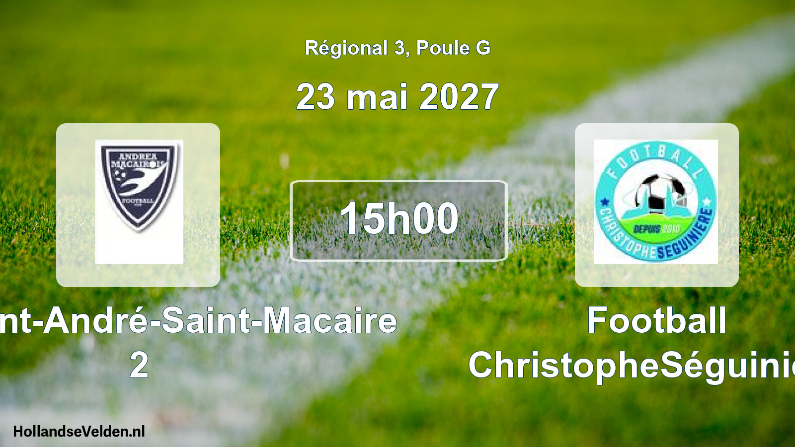 Scheduled Match: FC Saint-André-Saint-Macaire 2 - Football ChristopheSéguinière (23 May 2027)