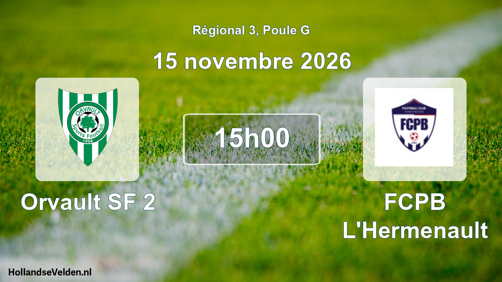 Scheduled Match: Orvault SF 2 - FCPB L'Hermenault (15 November 2026)