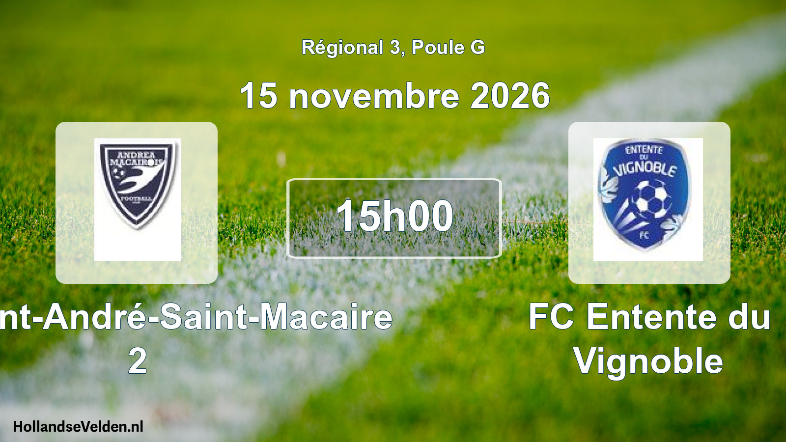 Scheduled Match: FC Saint-André-Saint-Macaire 2 - FC Entente du Vignoble (15 November 2026)