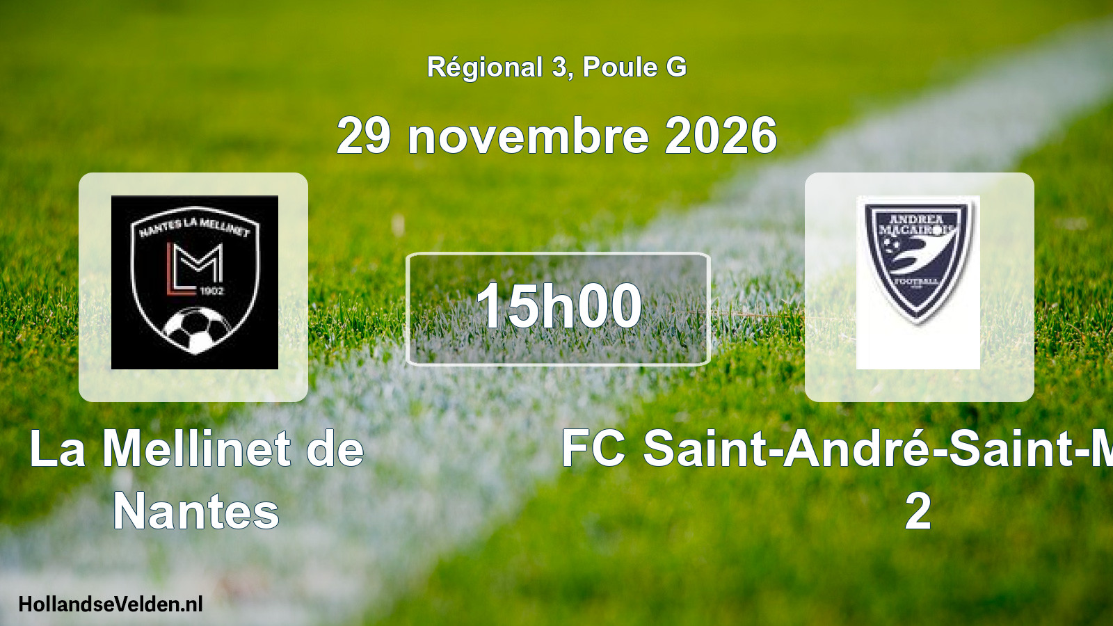 Geplande wedstrijd: La Mellinet de Nantes - FC Saint-André-Saint-Macaire 2 (29 november 2026)