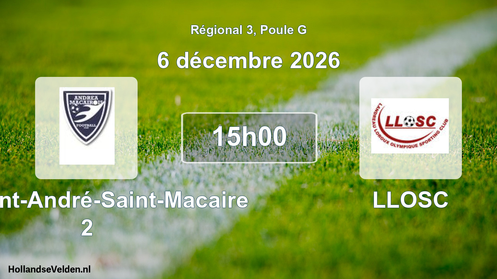 Geplande wedstrijd: FC Saint-André-Saint-Macaire 2 - LLOSC (6 december 2026)