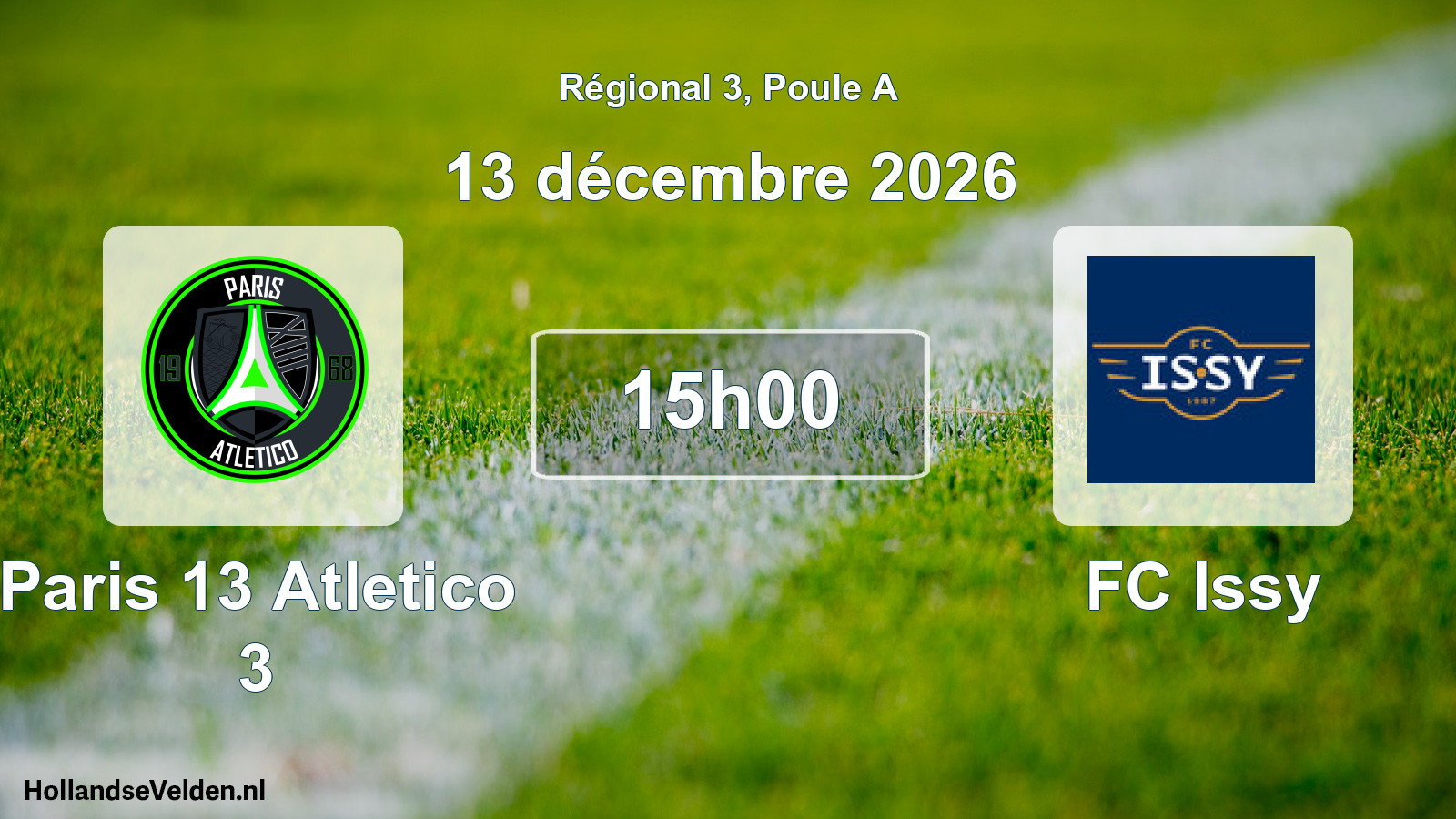 Scheduled Match: Paris 13 Atletico 3 - FC Issy (13 December 2026)