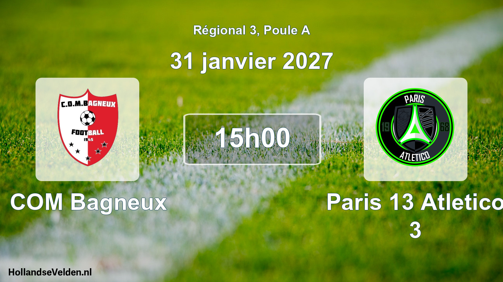 Scheduled Match: COM Bagneux - Paris 13 Atletico 3 (31 January 2027)