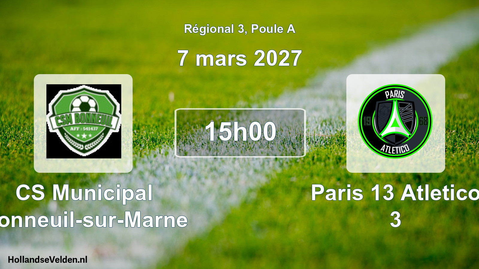 Geplande wedstrijd: CS Municipal Bonneuil-sur-Marne - Paris 13 Atletico 3 (7 maart 2027)