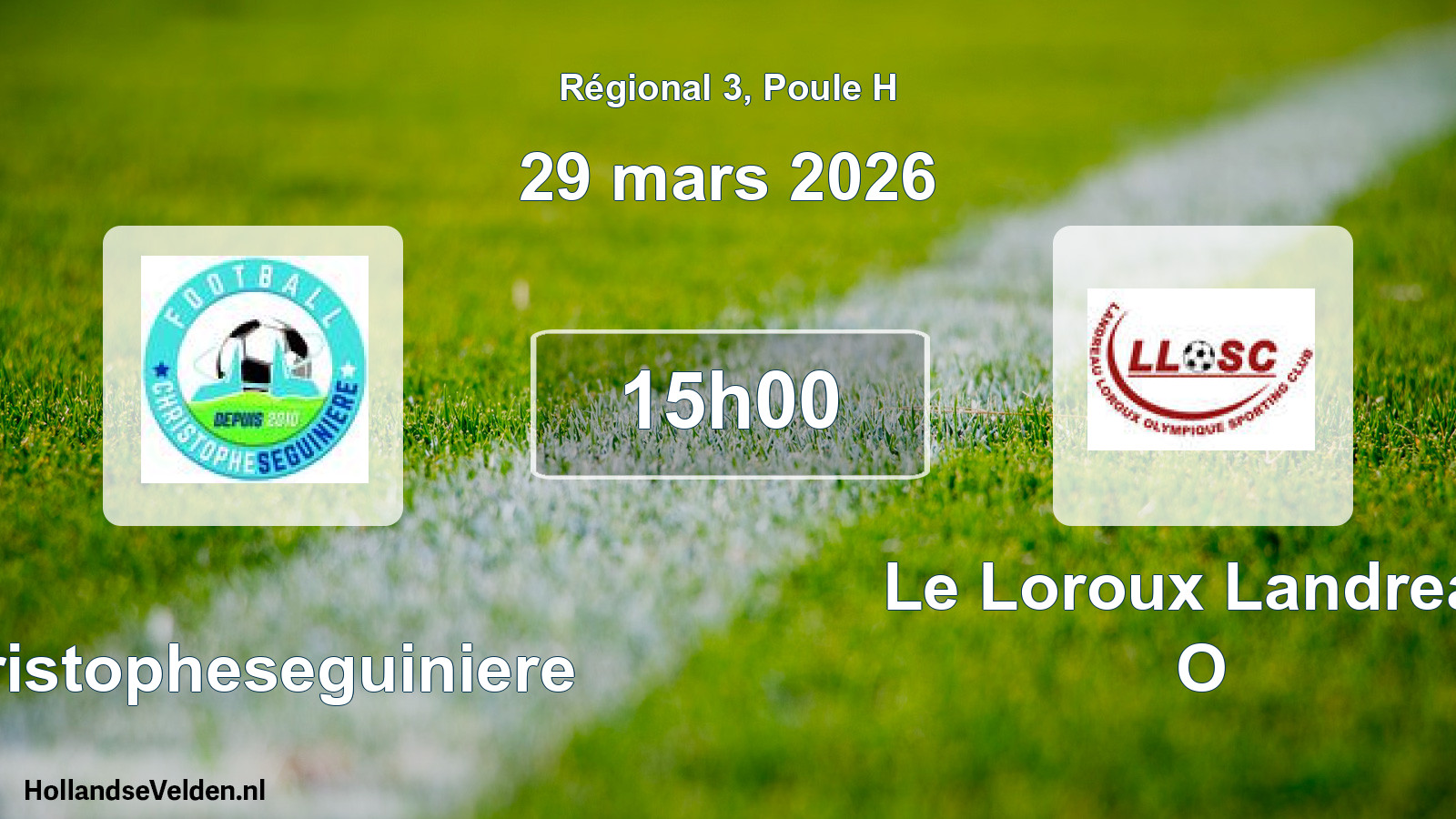 Geplande wedstrijd: Christopheseguiniere - Le Loroux Landreau O (29 mars 2026)
