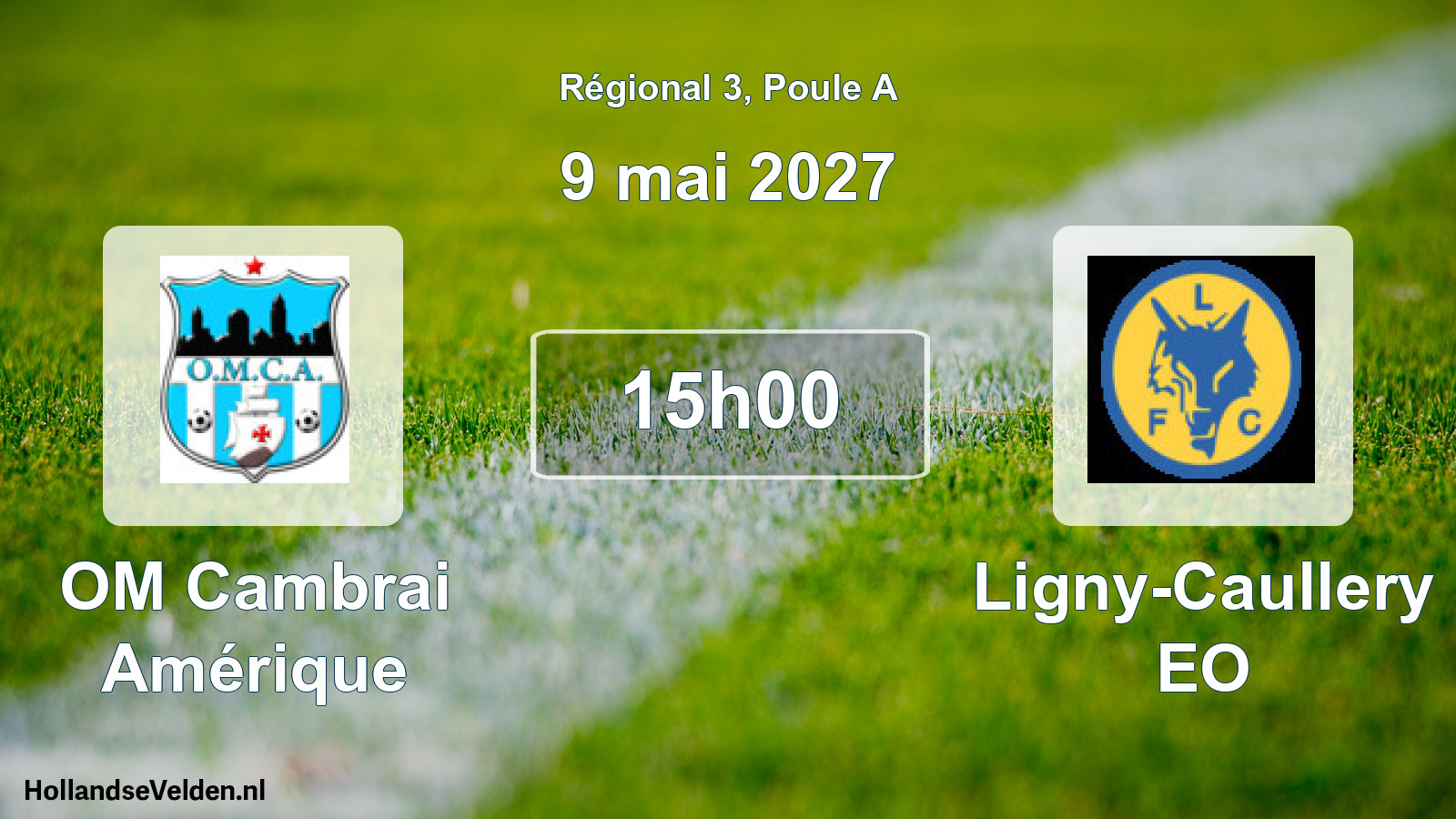 Match programmé: OM Cambrai Amérique - Ligny-Caullery EO (9 mai 2027)