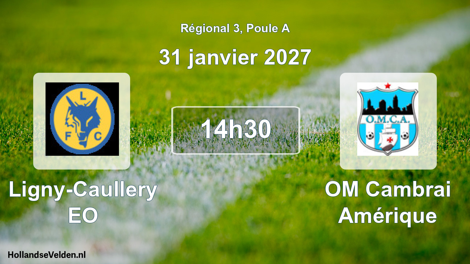 Match programmé: Ligny-Caullery EO - OM Cambrai Amérique (31 janvier 2027)