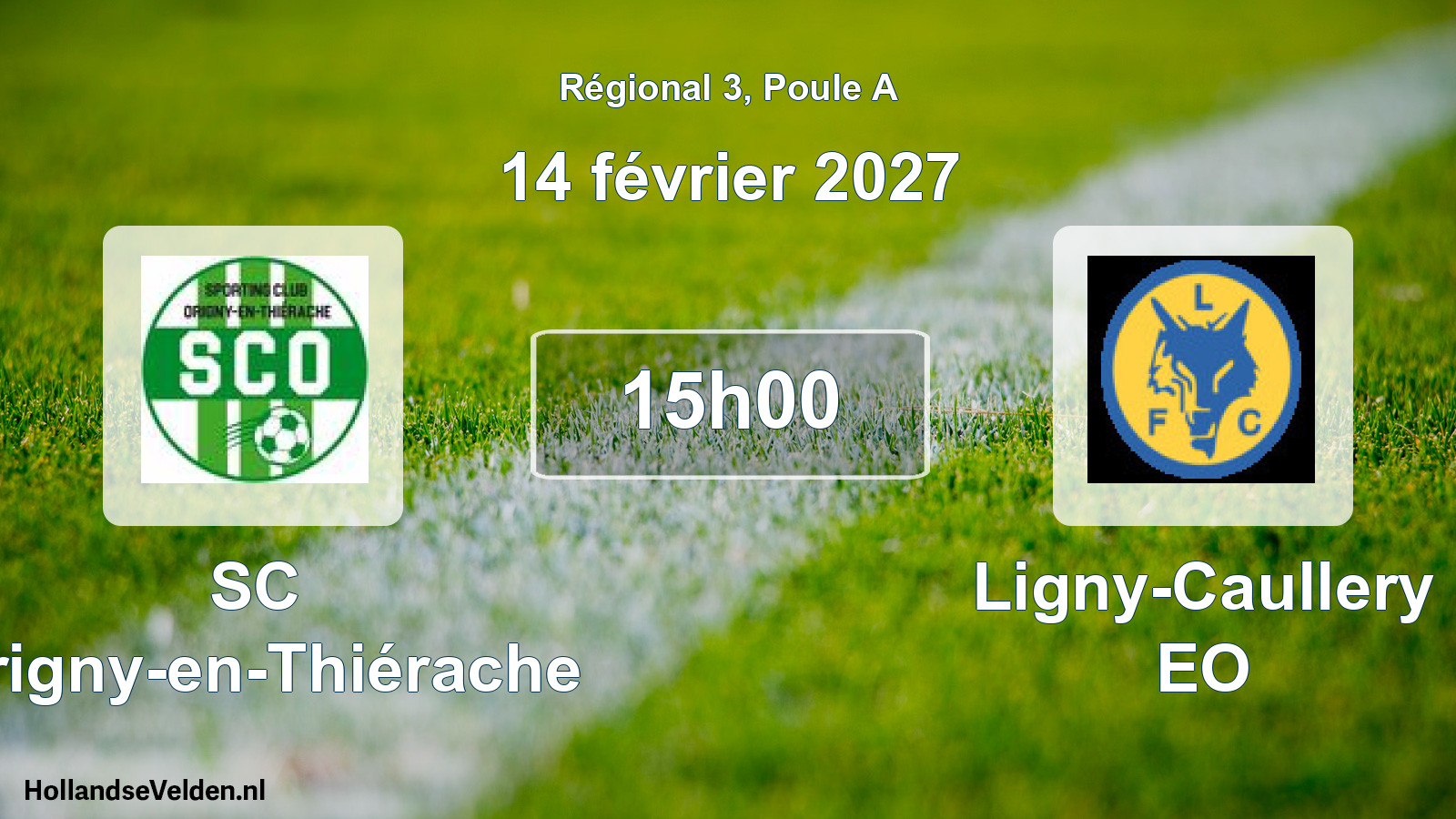 Geplande wedstrijd: SC Origny-en-Thiérache - Ligny-Caullery EO (14 februari 2027)