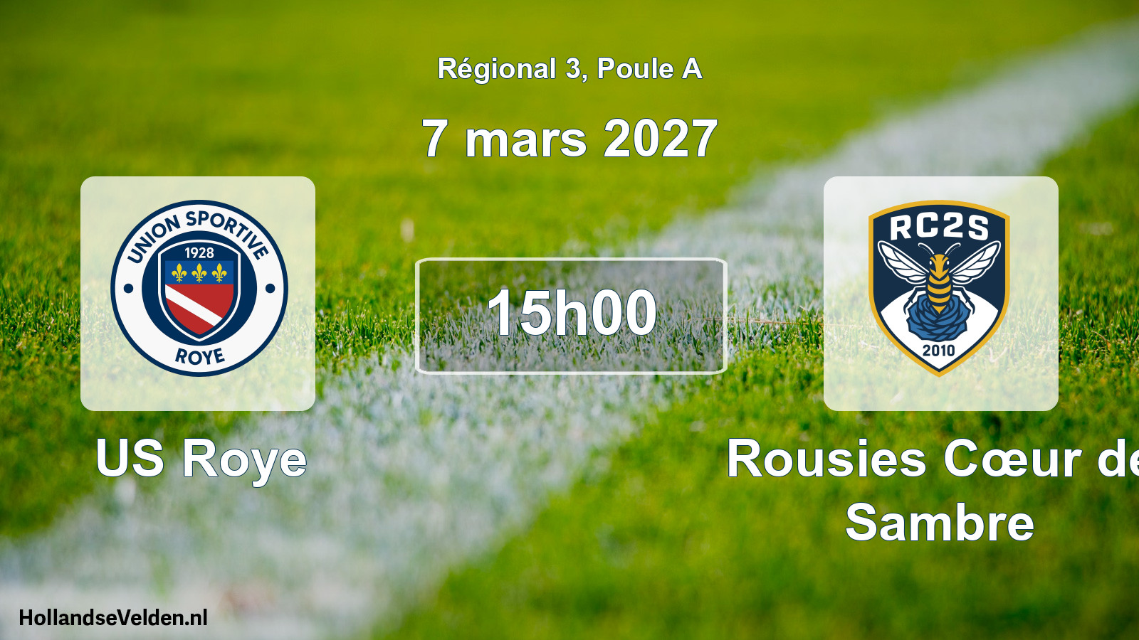 Scheduled Match: US Roye - Rousies Cœur de Sambre (7 March 2027)
