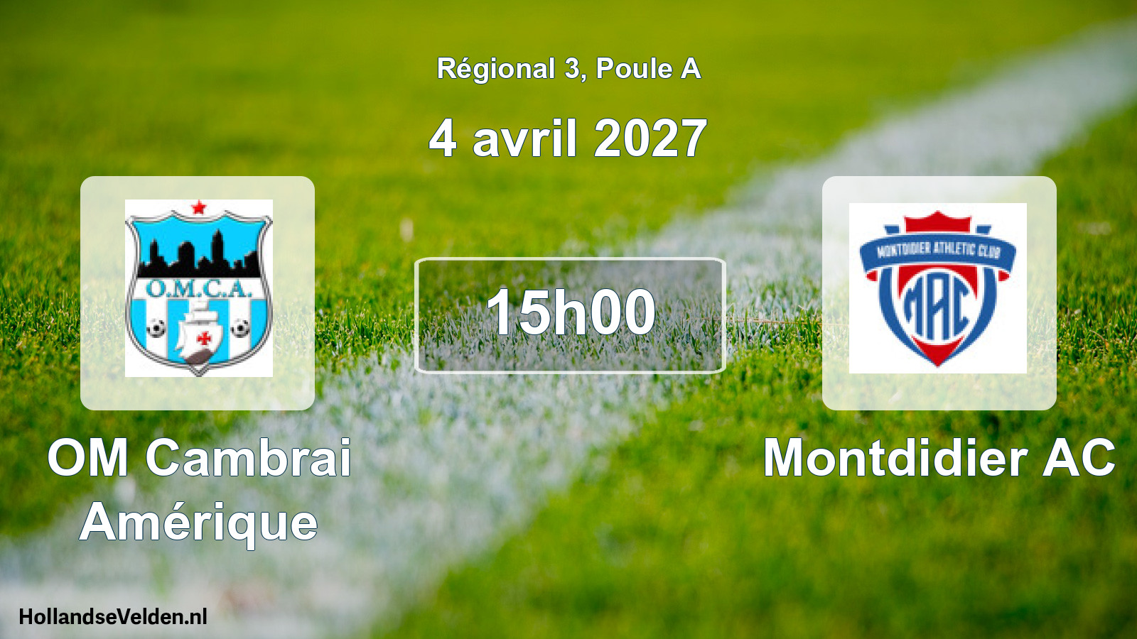 Scheduled Match: OM Cambrai Amérique - Montdidier AC (4 April 2027)