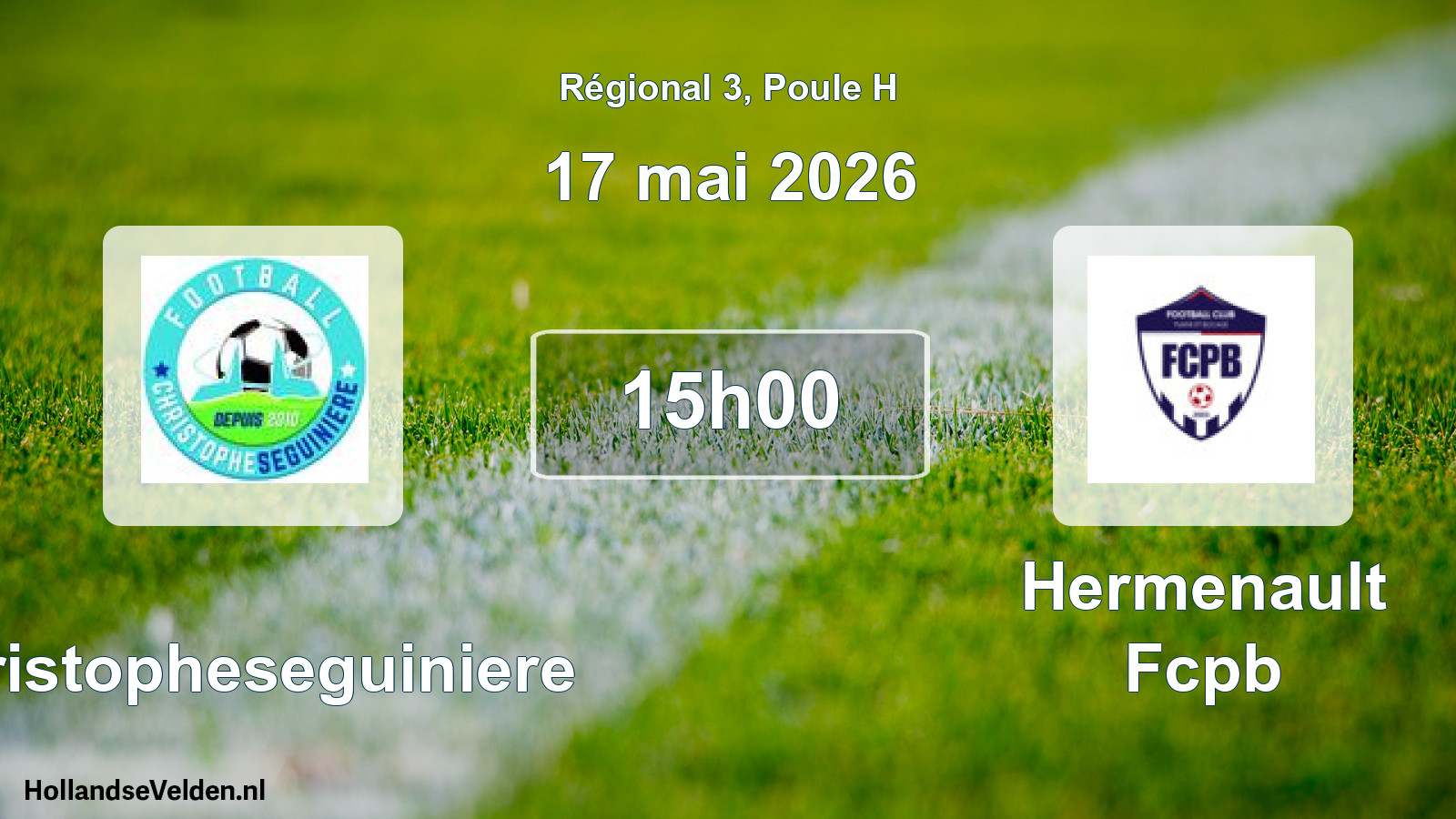 Geplande wedstrijd: Christopheseguiniere - Hermenault Fcpb (17 mei 2026)