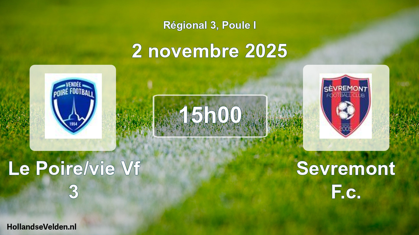 Geplande wedstrijd: Le Poire/vie Vf 3 - Sevremont F.c. (2 november 2025)