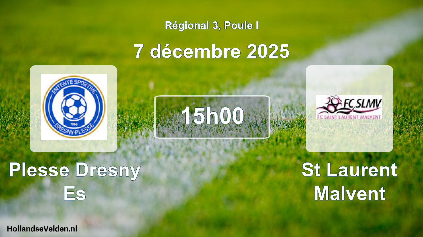 Scheduled Match: Plesse Dresny Es - St Laurent Malvent (7 December 2025)