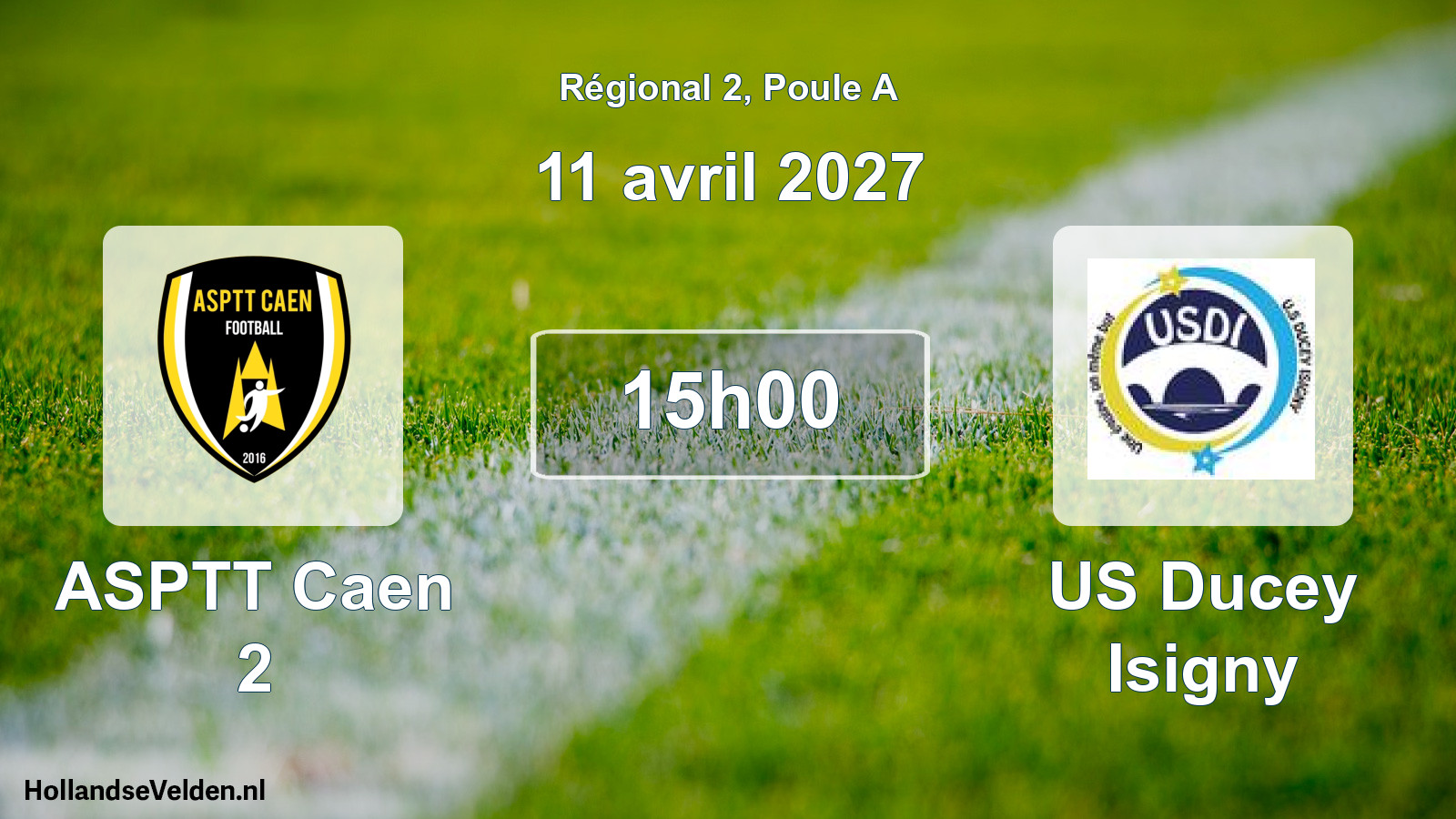 Scheduled Match: ASPTT Caen 2 - US Ducey Isigny (11 April 2027)