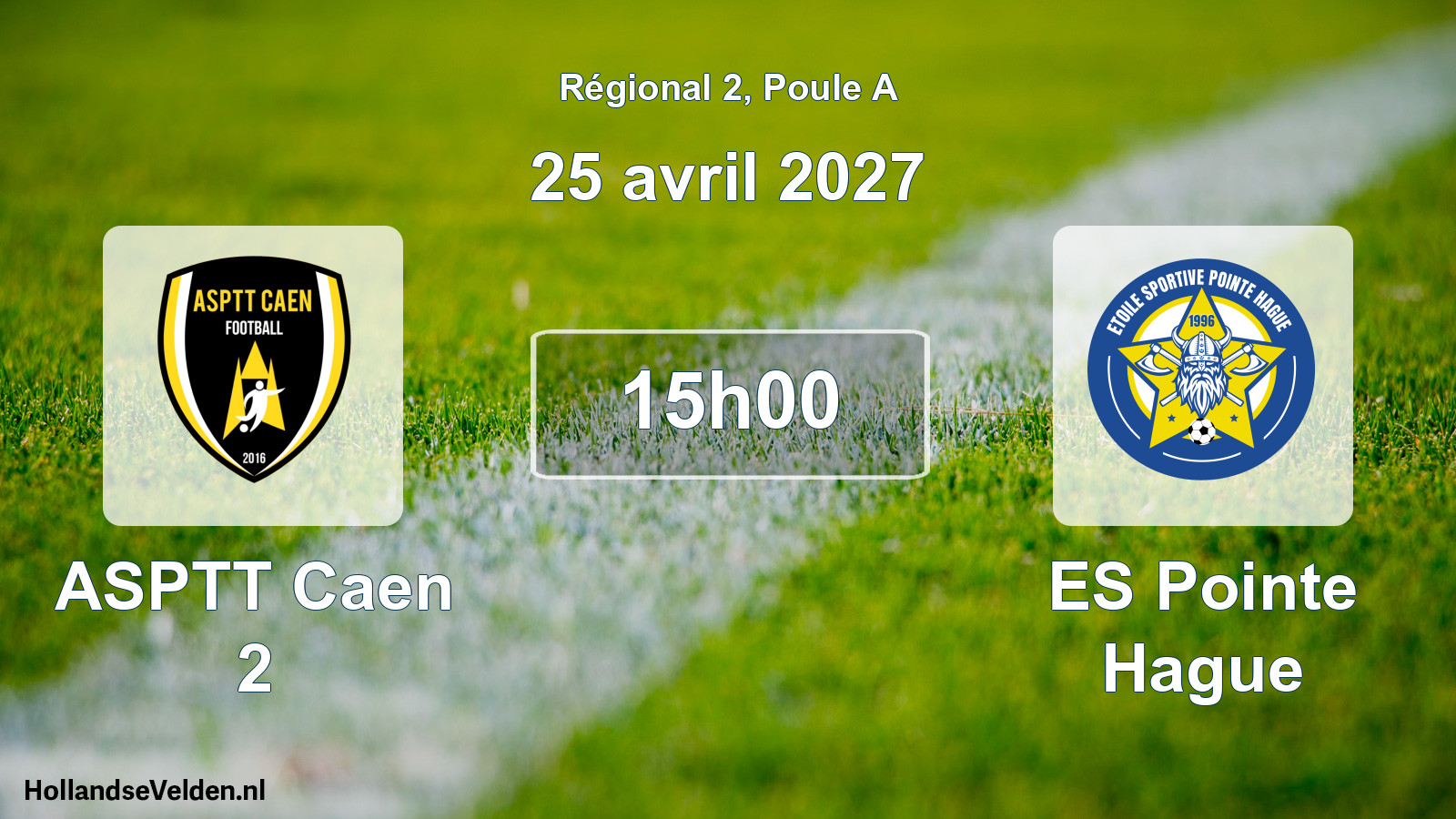 Match programmé: ASPTT Caen 2 - ES Pointe Hague (25 avril 2027)