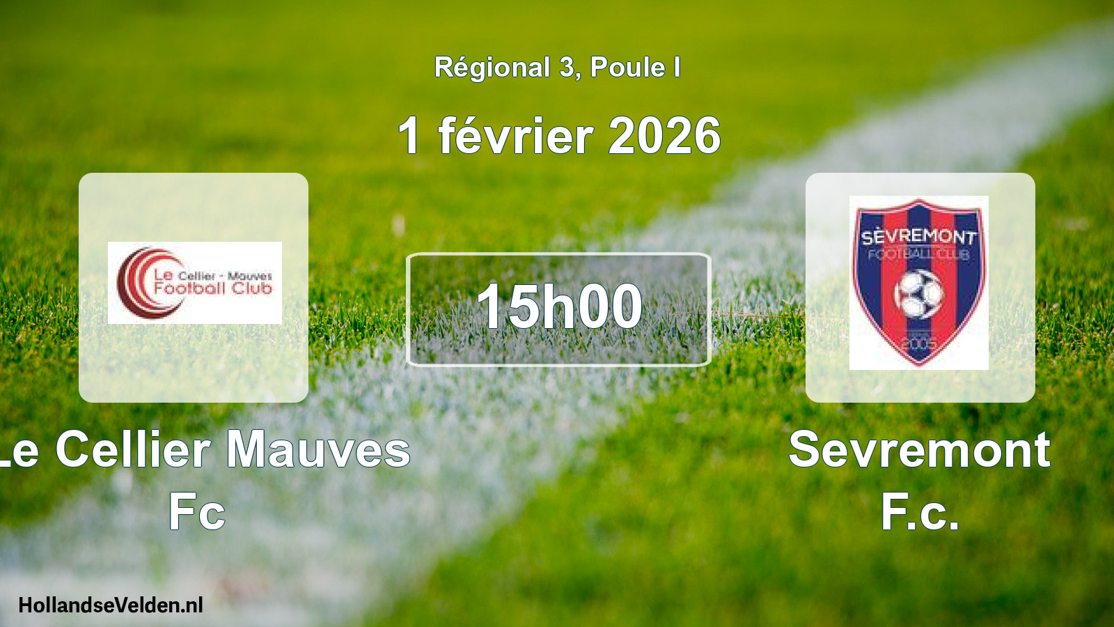Geplande wedstrijd: Le Cellier Mauves Fc - Sevremont F.c. (1 février 2026)