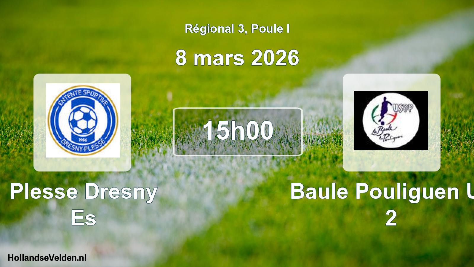 Scheduled Match: Plesse Dresny Es - Baule Pouliguen Us 2 (8 March 2026)