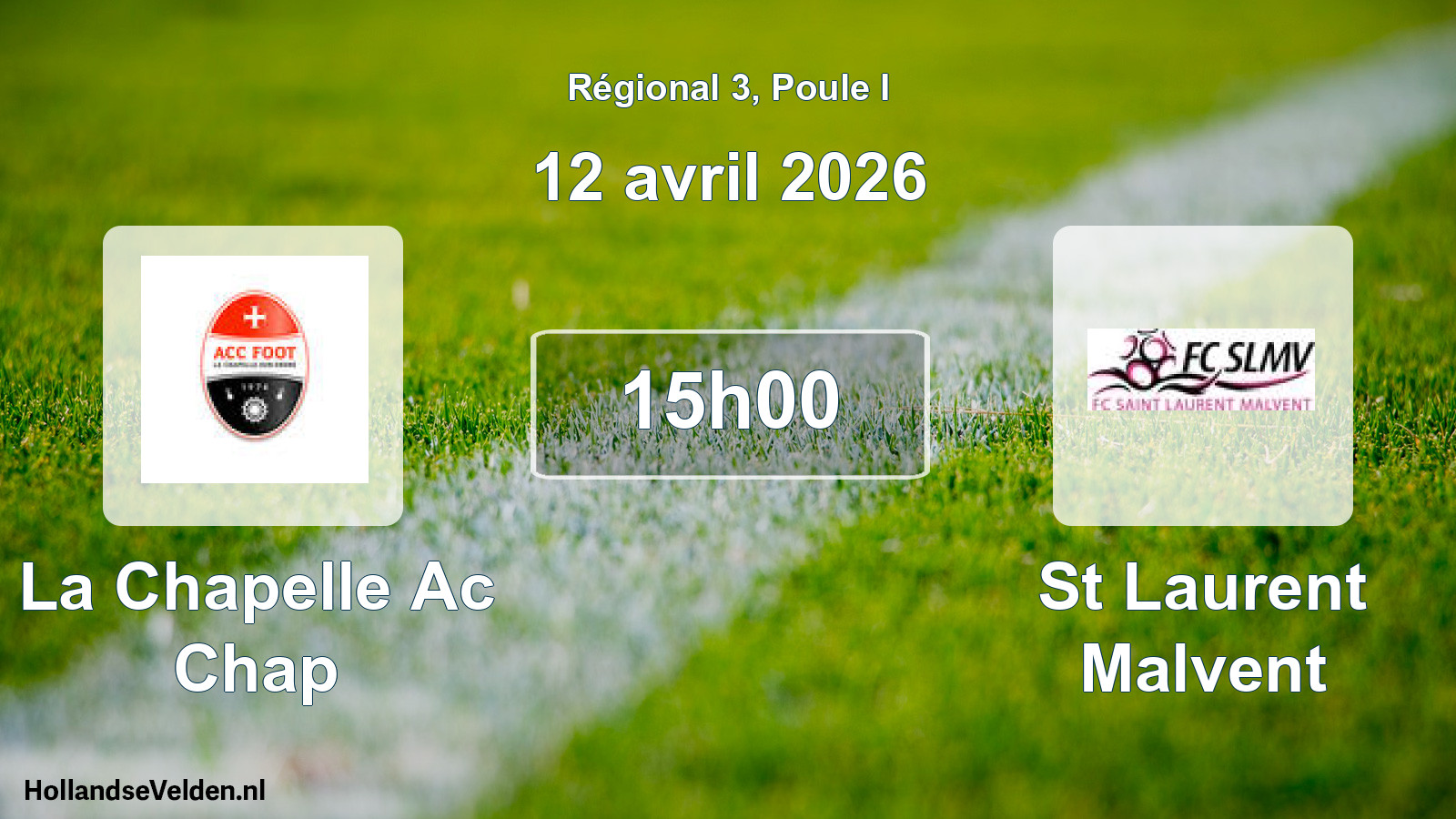 Geplande wedstrijd: La Chapelle Ac Chap - St Laurent Malvent (12 avril 2026)